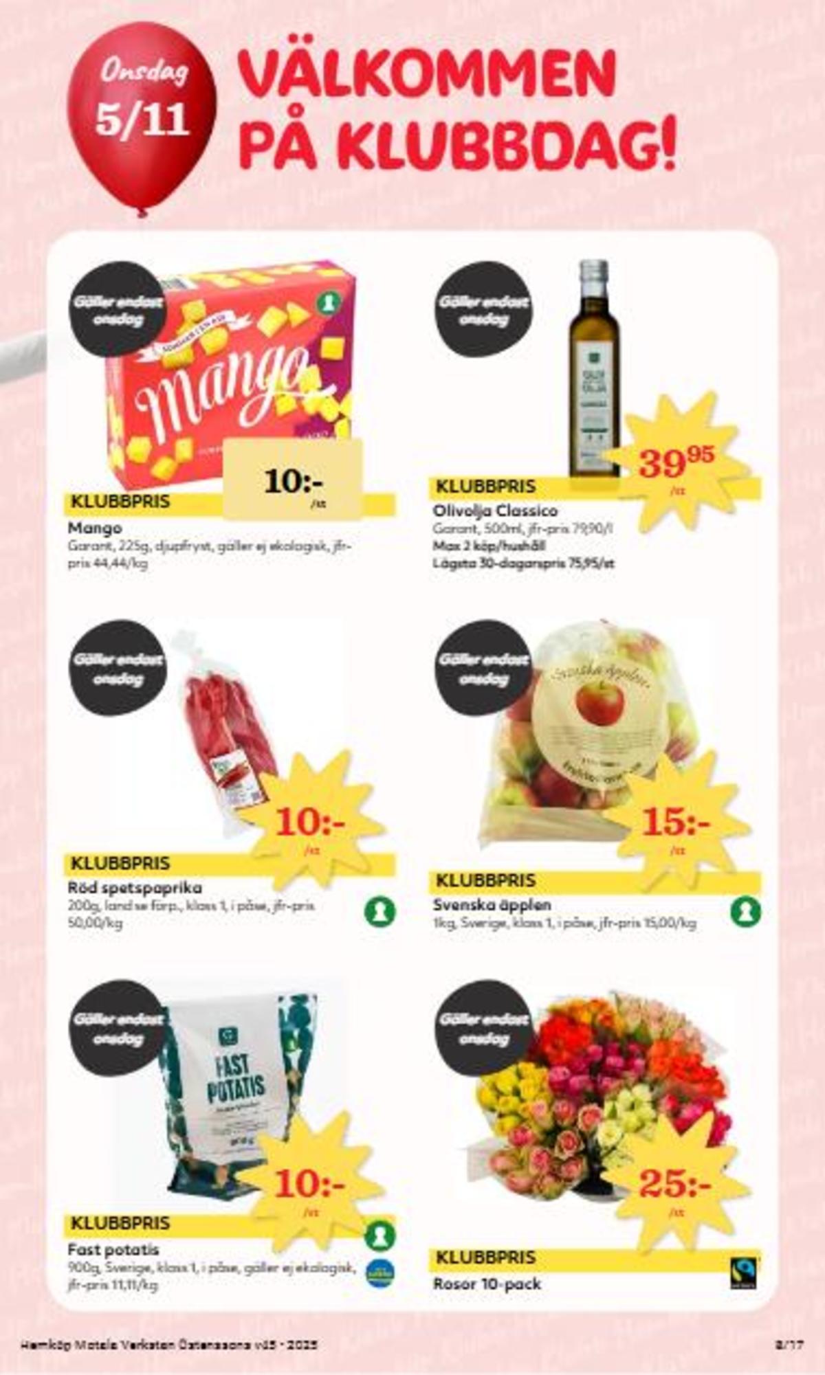 Se Hemköp reklamblad för vecka 45 på Kampanjveckan.se. Se bra erbjudanden på många varor, t.ex. frukt garant eller olivolja garant. Läs reklambladet här! Sida 8
