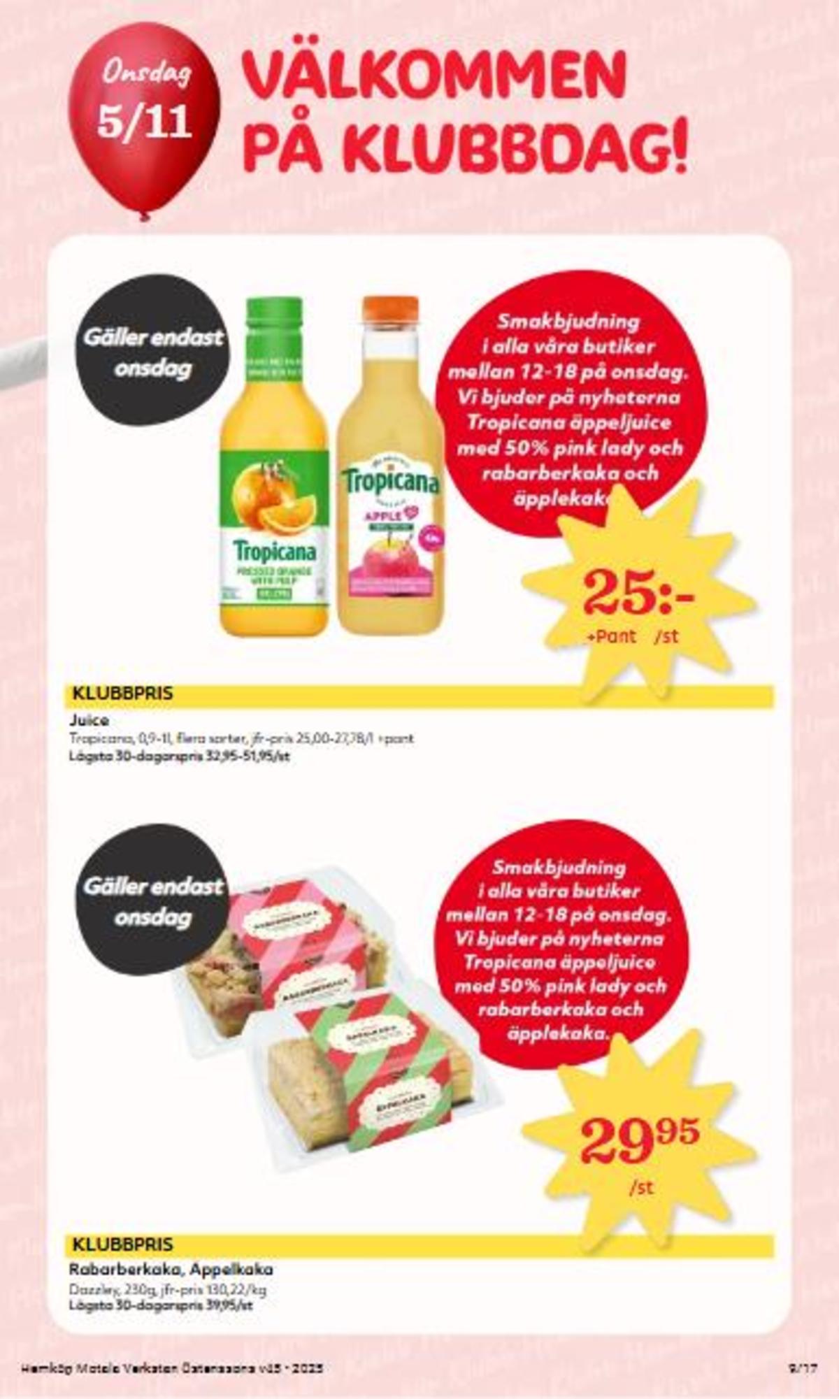 Se Hemköp reklamblad för vecka 45 på Kampanjveckan.se. Se bra erbjudanden på många varor, t.ex. juice tropicana eller kakor dazzley. Läs reklambladet här! Sida 9
