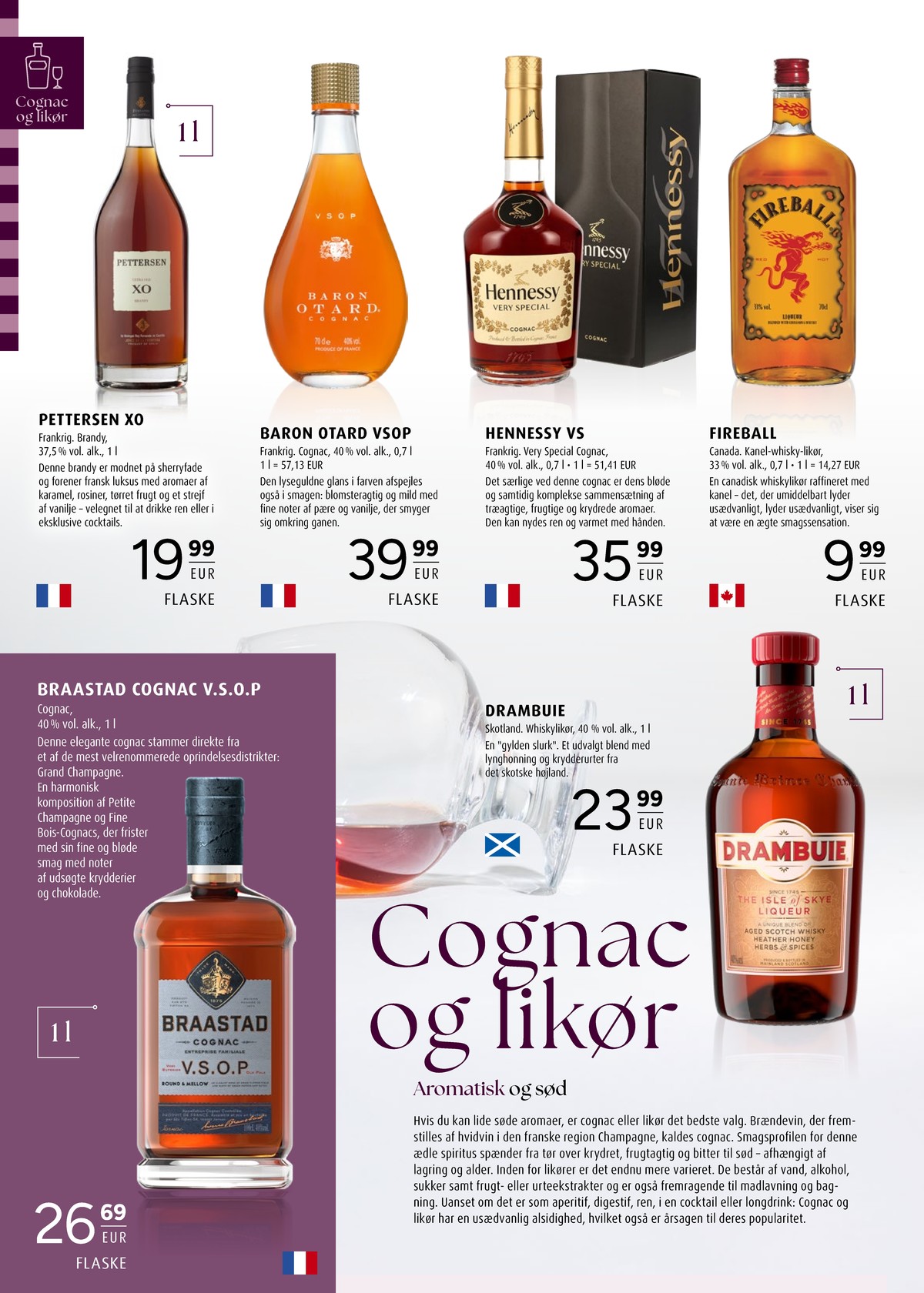 Se Scandinavian Park reklamblad för vecka 46 på Kampanjveckan.se. Se bra erbjudanden på många varor, t.ex. cognac v s o p eller likör drambui. Läs reklambladet här! Sida 18
