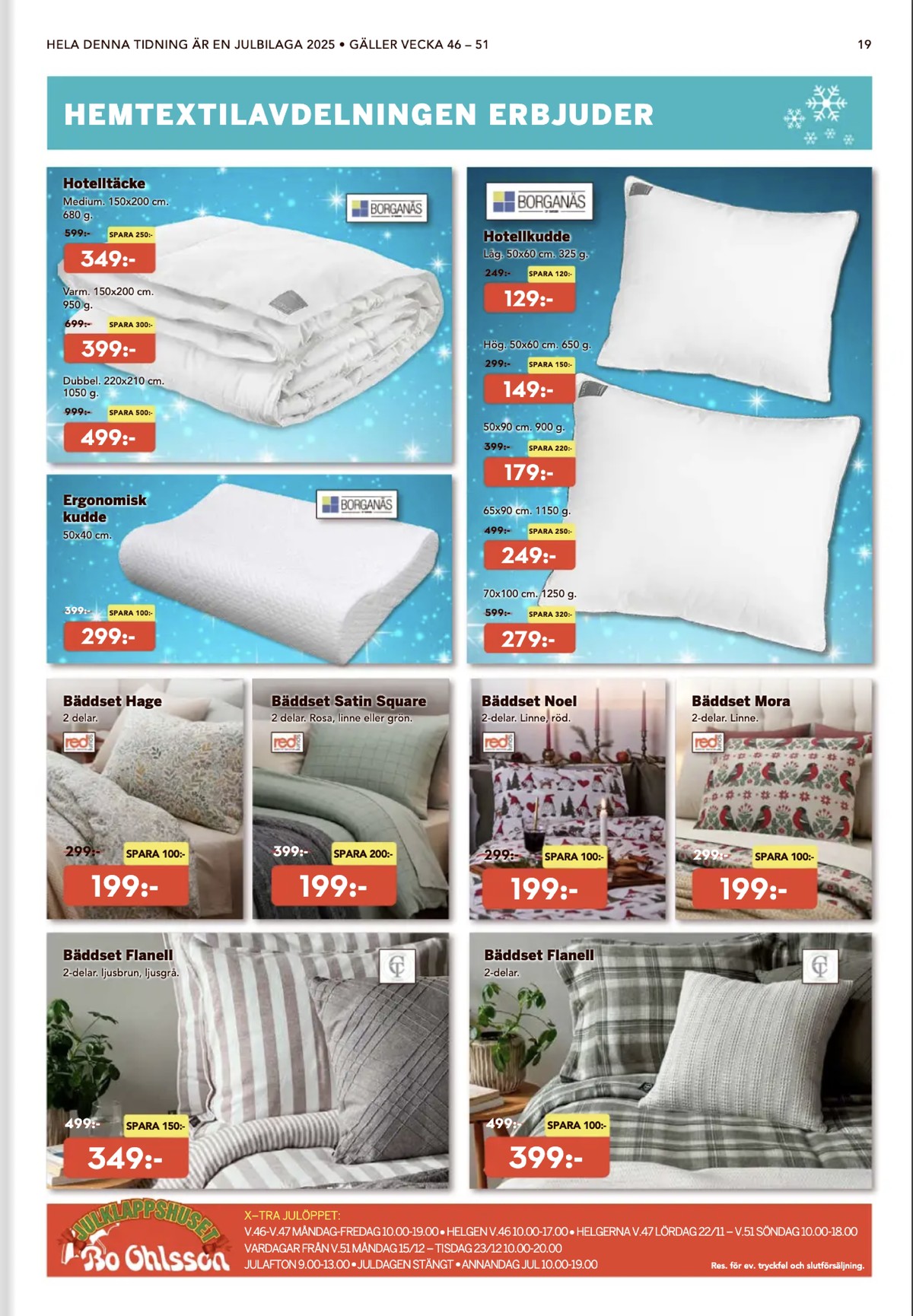 Se Bo Ohlsson reklamblad för vecka 49 på Kampanjveckan.se. Se bra erbjudanden på många varor, t.ex. bäddset ct eller bäddset ct. Läs reklambladet här! Sida 19
