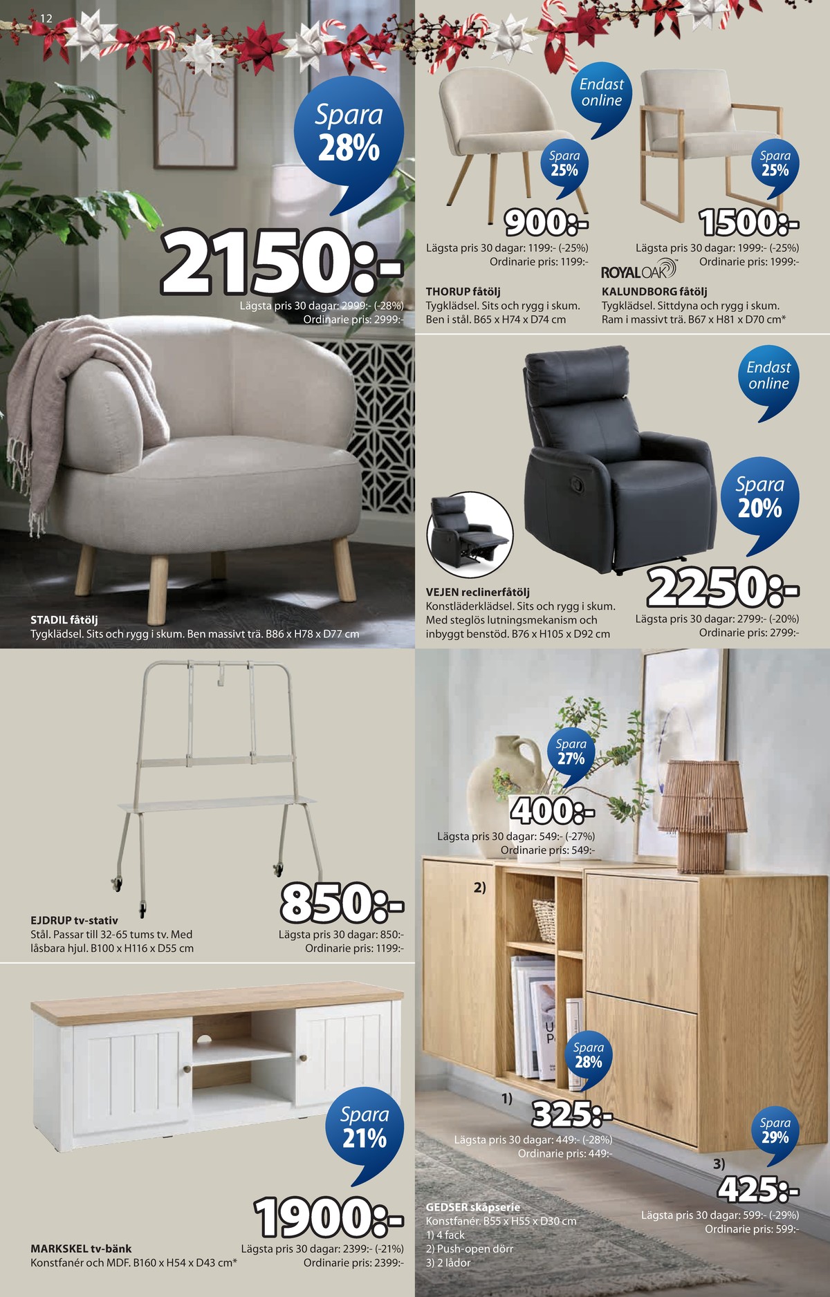 Se Jysk reklamblad för vecka 49 på Kampanjveckan.se. Se bra erbjudanden på många varor. Läs reklambladet här! Sida 13