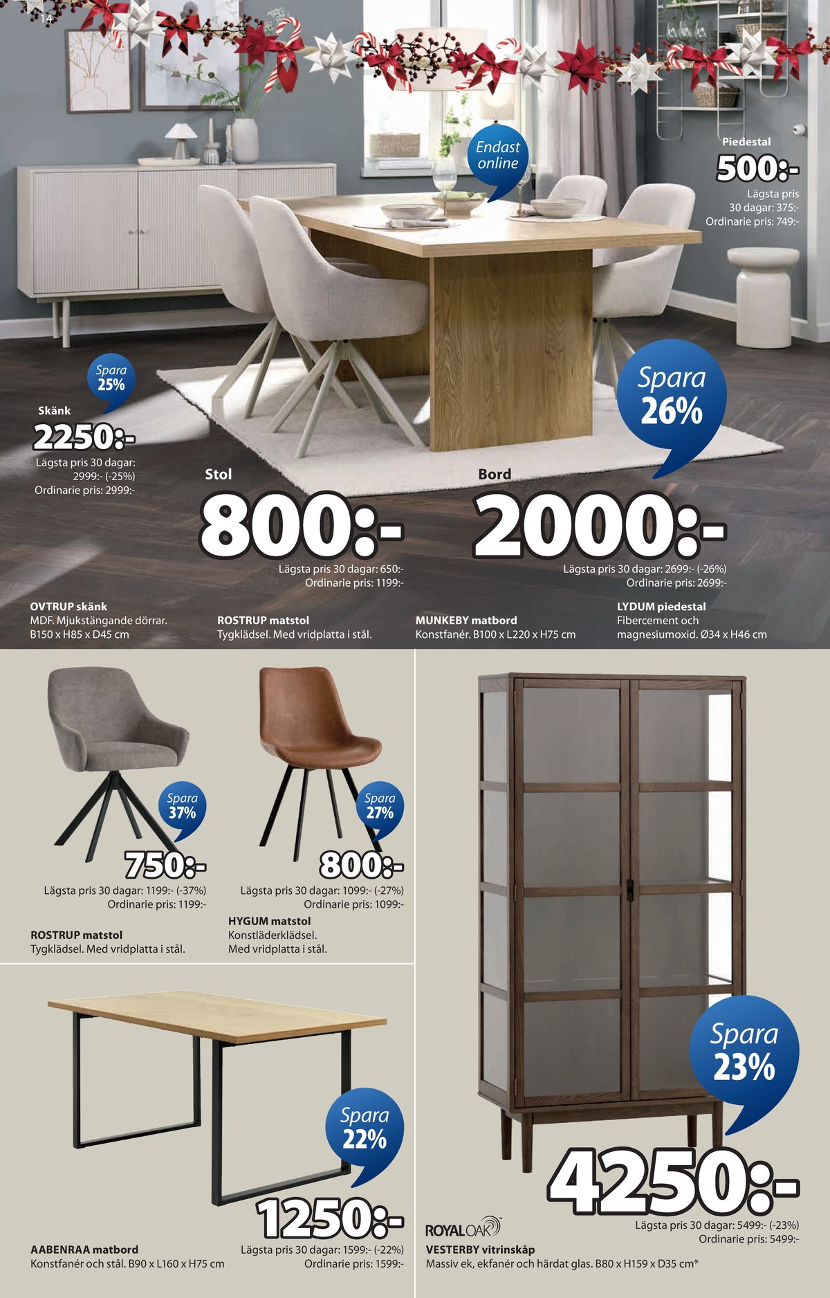 Se Jysk reklamblad för vecka 49 på Kampanjveckan.se. Se bra erbjudanden på många varor. Läs reklambladet här! Sida 15