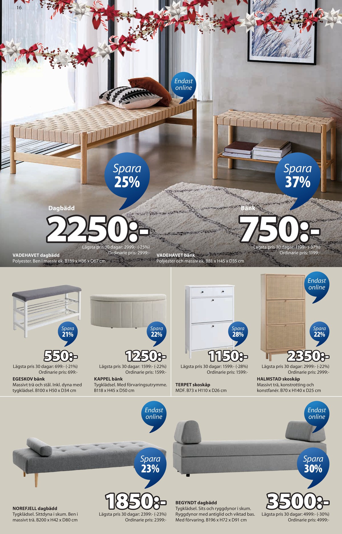 Se Jysk reklamblad för vecka 49 på Kampanjveckan.se. Se bra erbjudanden på många varor. Läs reklambladet här! Sida 17