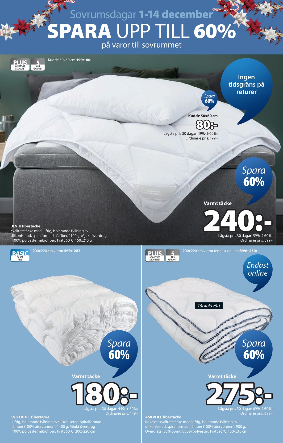 Se Jysk reklamblad för vecka 49 på Kampanjveckan.se. Se bra erbjudanden på många varor. Läs reklambladet här! Sida 6