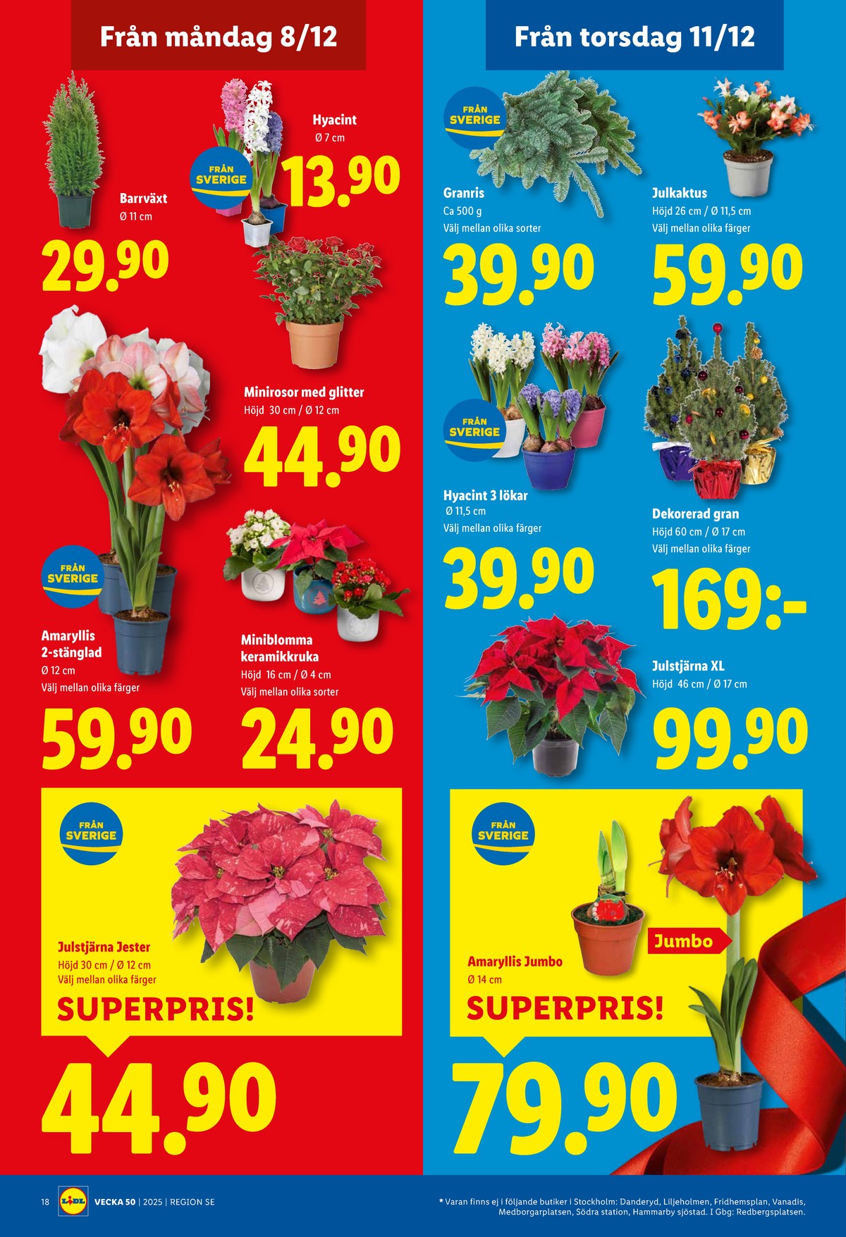Se Lidl reklamblad för vecka 50 på Kampanjveckan.se. Se bra erbjudanden på många varor, t.ex. krukväxt okänd eller krukväxt okänd. Läs reklambladet här! Sida 20
