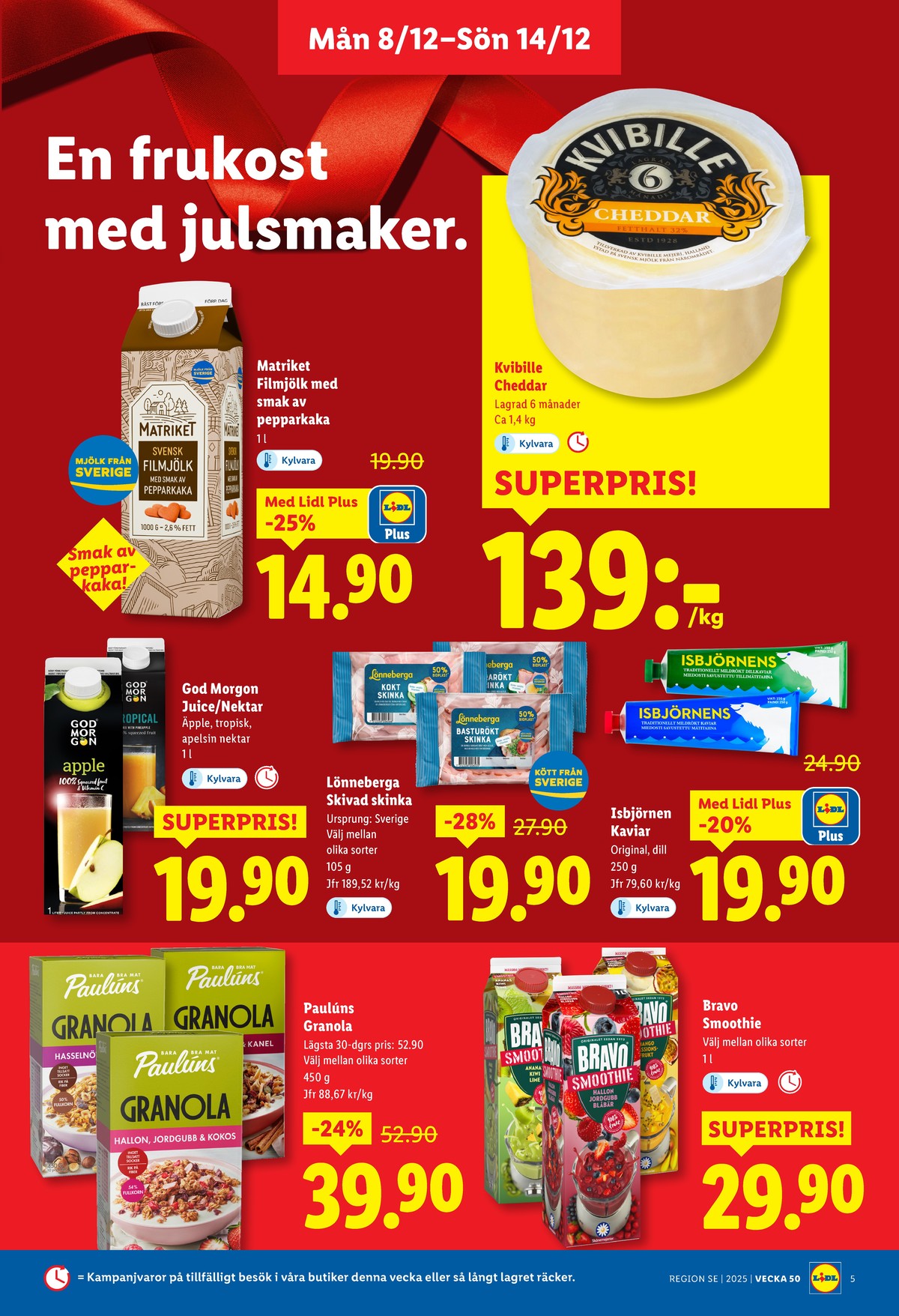 Se Lidl reklamblad för vecka 50 på Kampanjveckan.se. Se bra erbjudanden på många varor, t.ex. kaviar isbjörnens eller juice bravo. Läs reklambladet här! Sida 5
