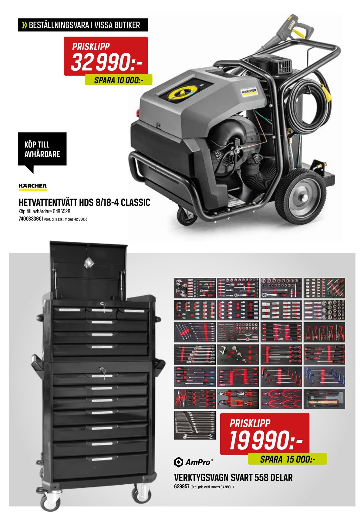 Se Swedol reklamblad för vecka 50 på Kampanjveckan.se. Se bra erbjudanden på många varor, t.ex. verktygsvagn ampro eller hetvattentvätt kärcher. Läs reklambladet här! Sida 2
