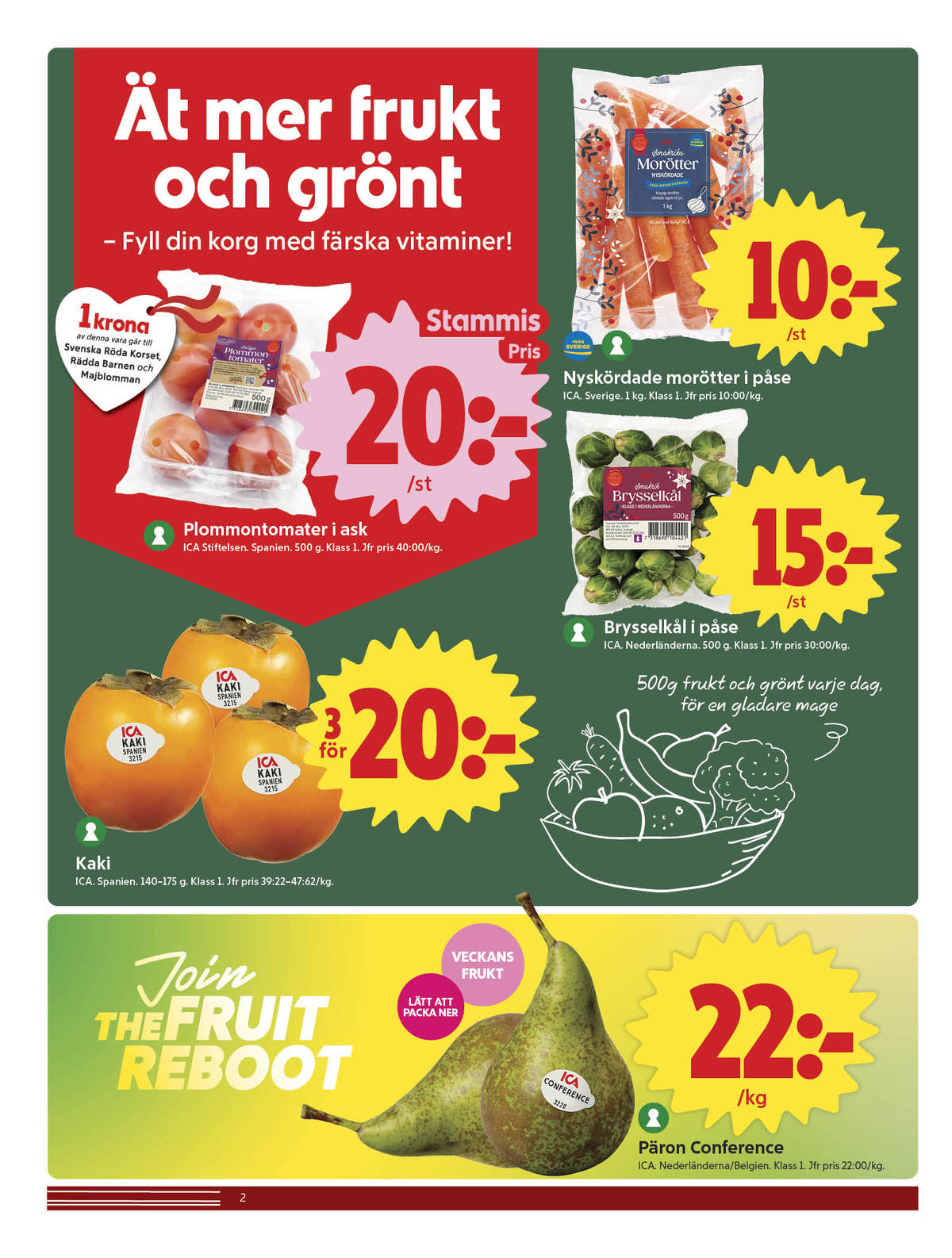 Se ICA Nära reklamblad för vecka 50 på Kampanjveckan.se. Se bra erbjudanden på många varor, t.ex. päron ica eller kaki ica. Läs reklambladet här! Sida 2
