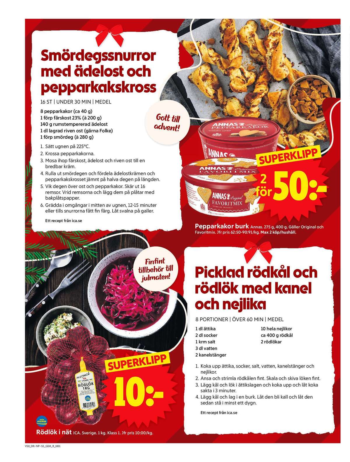 Se ICA Supermarket reklamblad för vecka 50 på Kampanjveckan.se. Se bra erbjudanden på många varor, t.ex. pepparkakor annas eller rödlök ica. Läs reklambladet här! Sida 6
