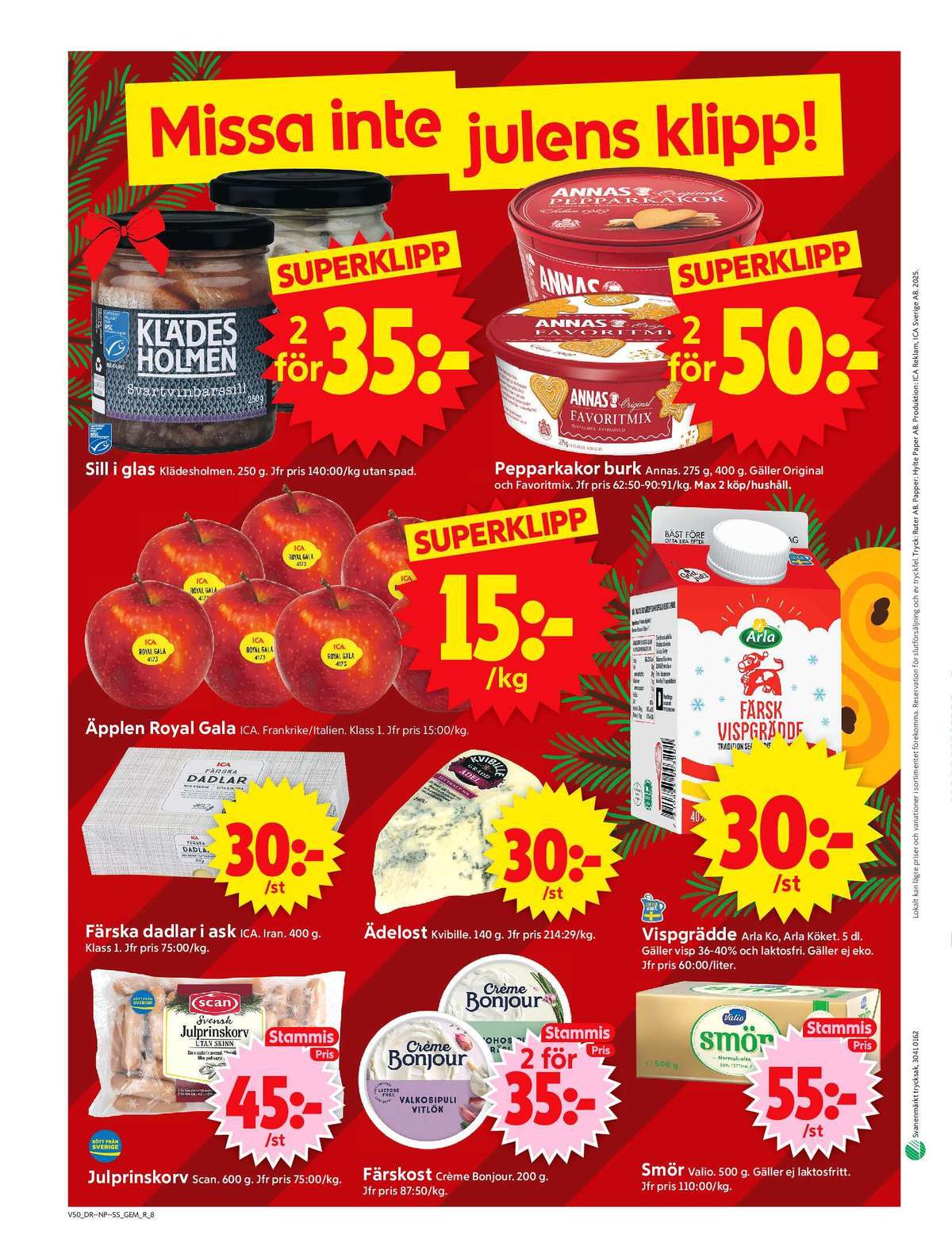 Se ICA Supermarket reklamblad för vecka 50 på Kampanjveckan.se. Se bra erbjudanden på många varor, t.ex. sillinläggningar klädesholmen eller Äpplen ica. Läs reklambladet här! Sida 10
