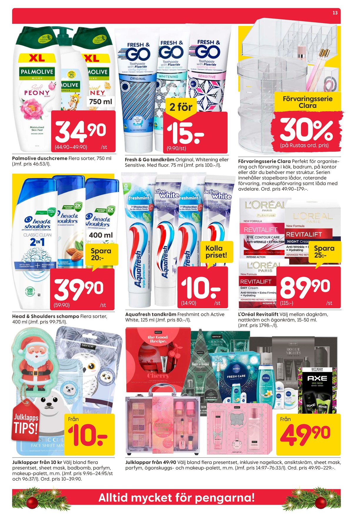 Se Rusta reklamblad för vecka 50 på Kampanjveckan.se. Se bra erbjudanden på många varor, t.ex. ansiktsmask sence eller Ögonkräm revitalift. Läs reklambladet här! Sida 13
