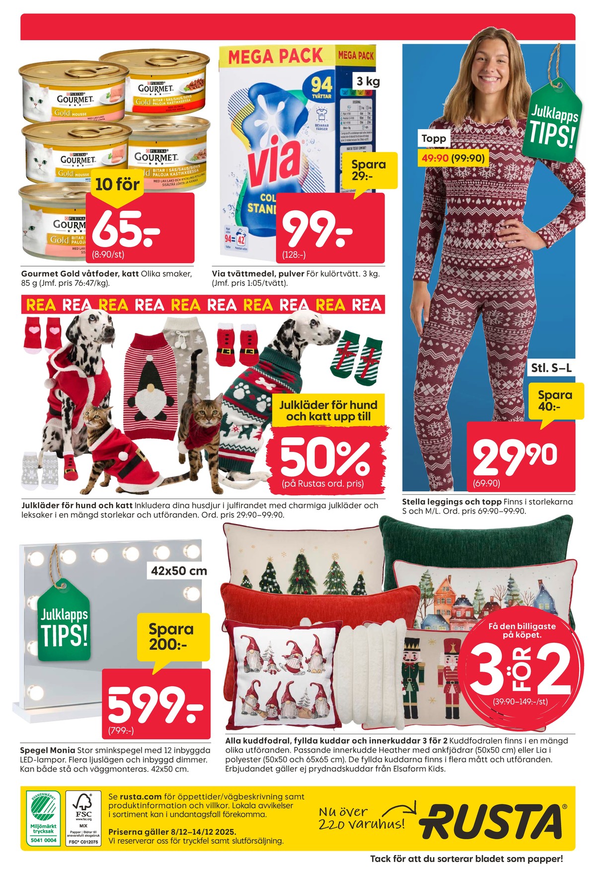 Se Rusta reklamblad för vecka 50 på Kampanjveckan.se. Se bra erbjudanden på många varor, t.ex. make up spegel okänd eller leggings okänd. Läs reklambladet här! Sida 20
