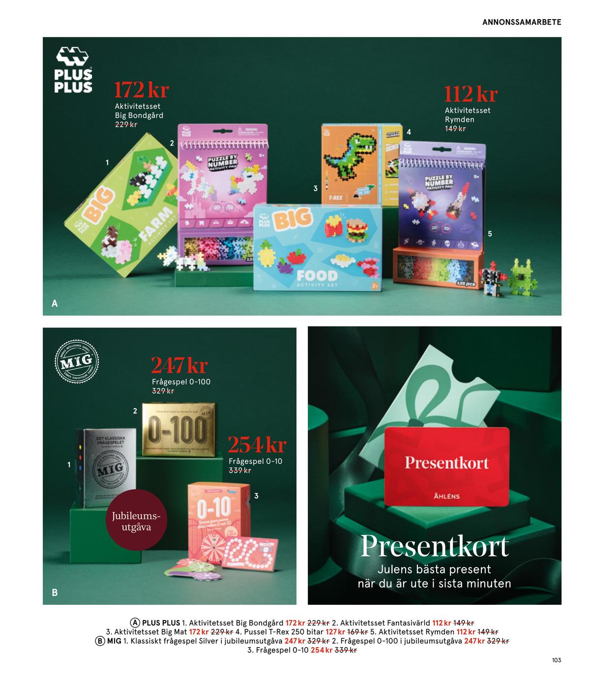 Se Åhlens reklamblad för vecka 51 på Kampanjveckan.se. Se bra erbjudanden på många varor. Läs reklambladet här! Sida 103