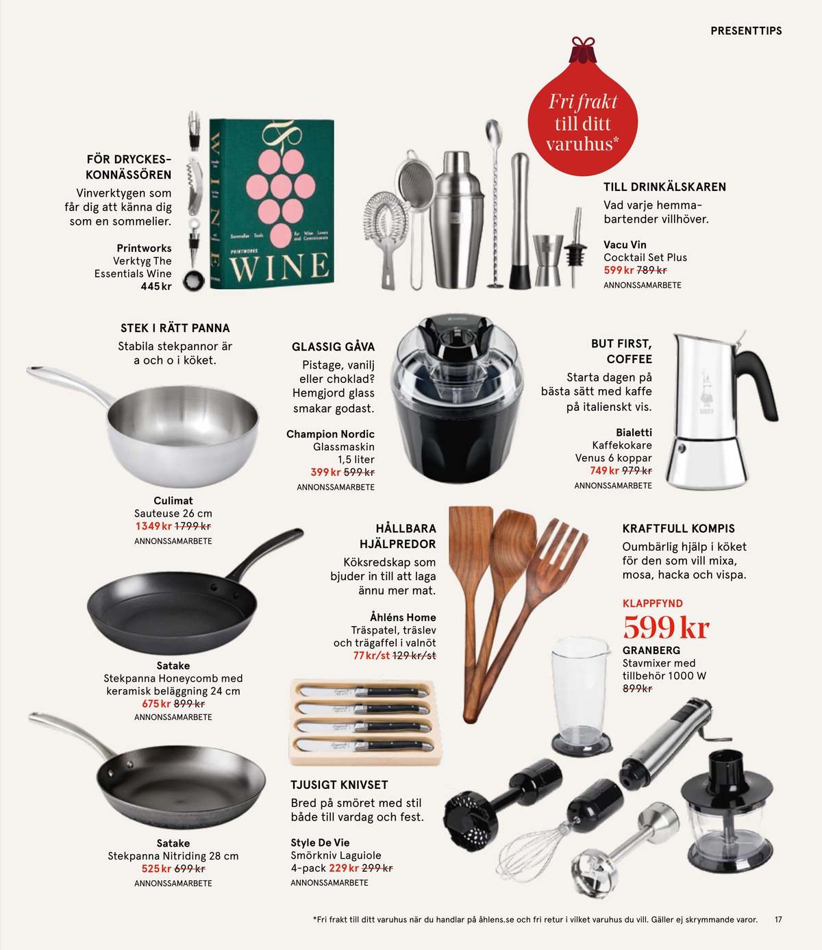 Se Åhlens reklamblad för vecka 51 på Kampanjveckan.se. Se bra erbjudanden på många varor. Läs reklambladet här! Sida 17