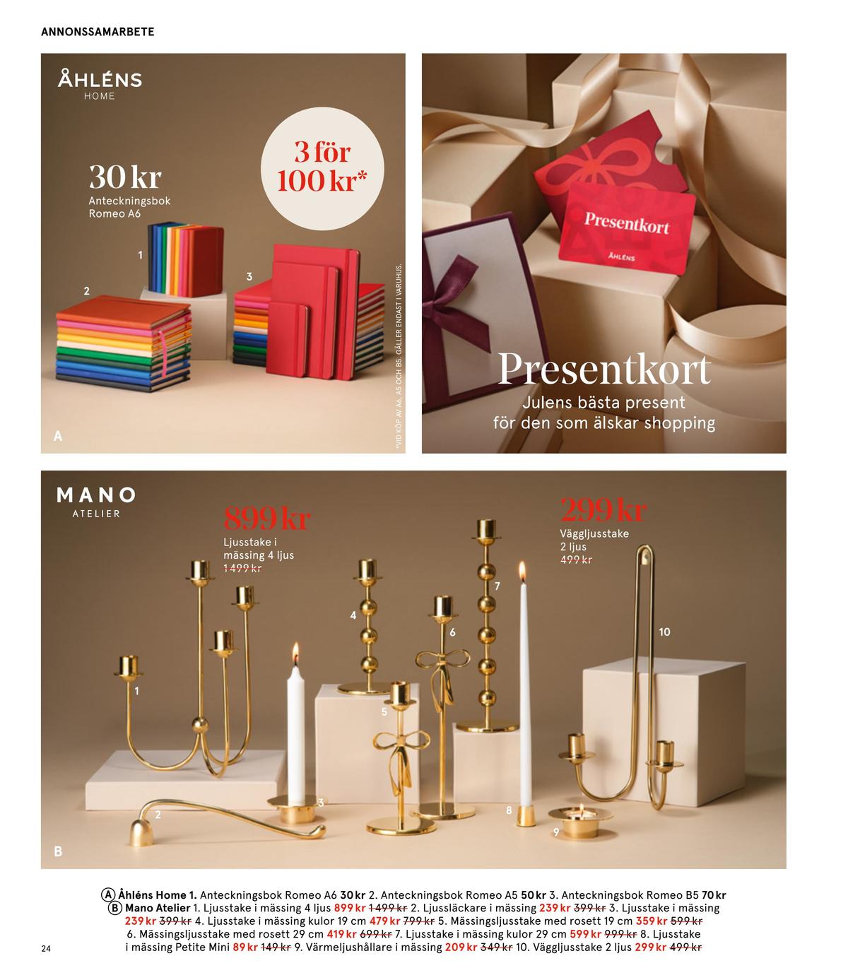 Se Åhlens reklamblad för vecka 51 på Kampanjveckan.se. Se bra erbjudanden på många varor. Läs reklambladet här! Sida 24