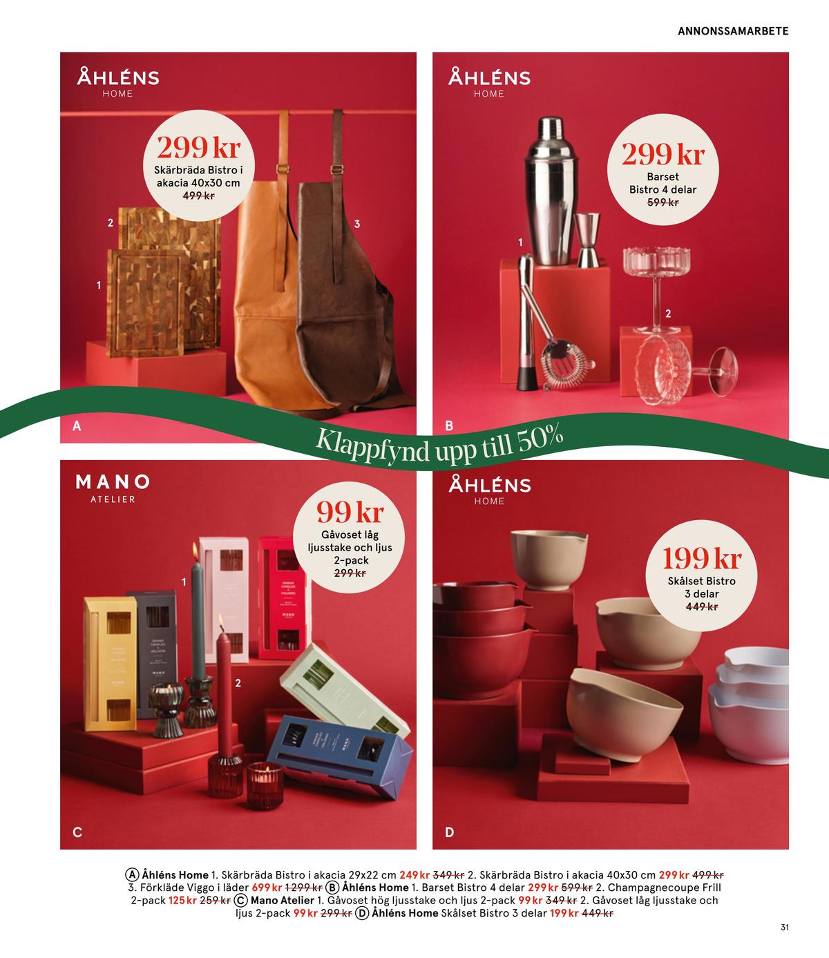 Se Åhlens reklamblad för vecka 51 på Kampanjveckan.se. Se bra erbjudanden på många varor. Läs reklambladet här! Sida 31
