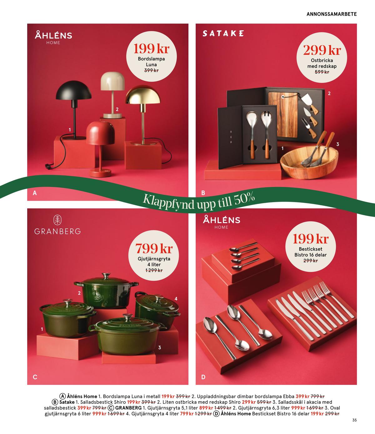 Se Åhlens reklamblad för vecka 51 på Kampanjveckan.se. Se bra erbjudanden på många varor. Läs reklambladet här! Sida 35