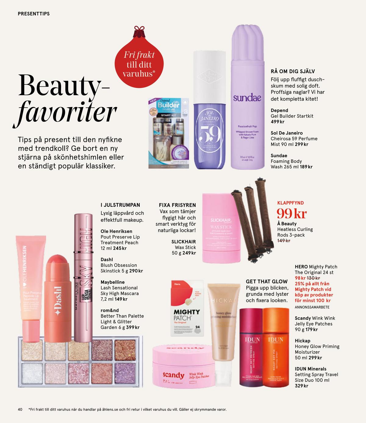 Se Åhlens reklamblad för vecka 51 på Kampanjveckan.se. Se bra erbjudanden på många varor, t.ex. setting spray idun eller ansiktsprimer hickap. Läs reklambladet här! Sida 40
