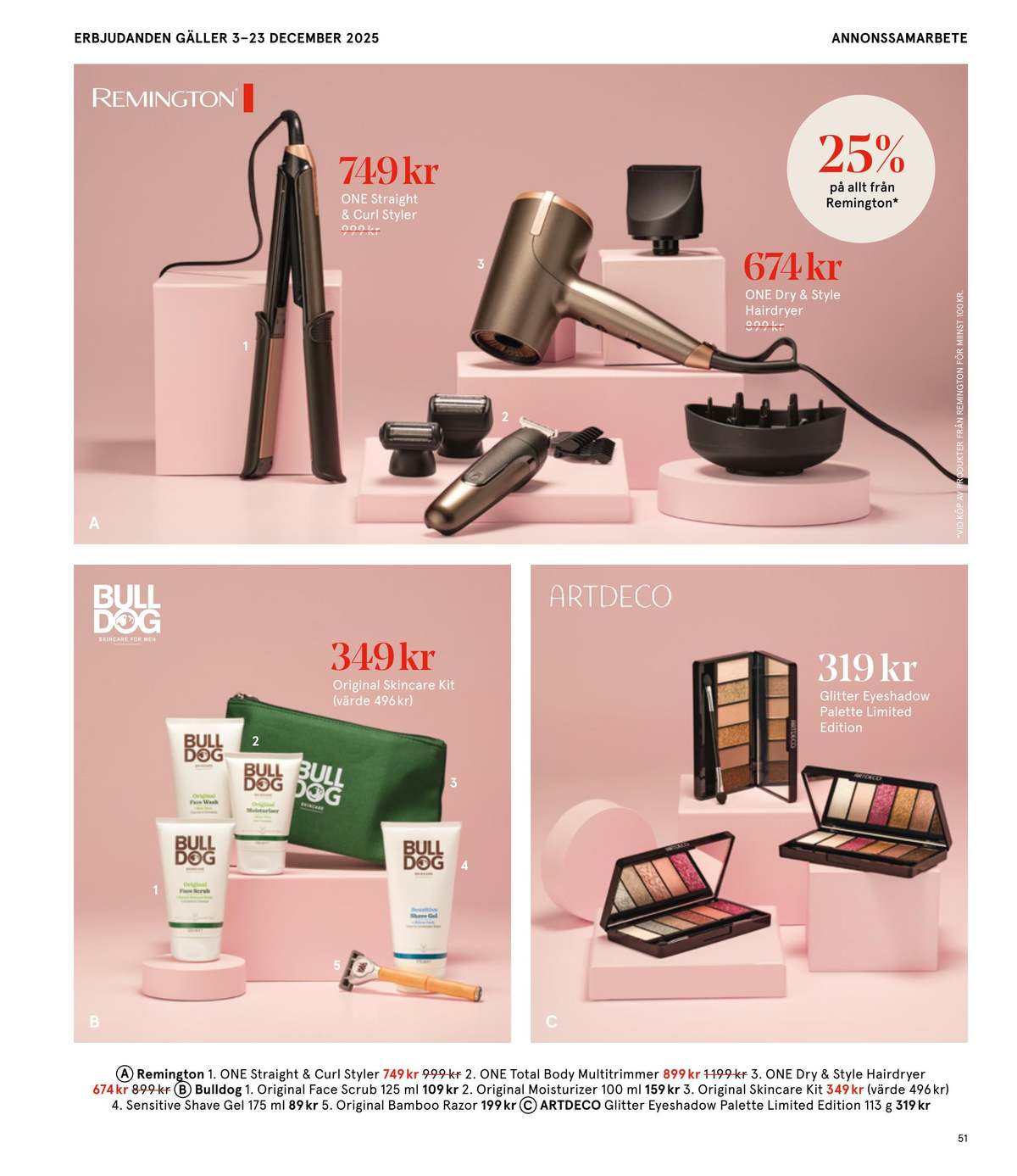 Se Åhlens reklamblad för vecka 51 på Kampanjveckan.se. Se bra erbjudanden på många varor, t.ex. Ögonskugga artdeco eller ansiktsvårdsprodukter bulldog. Läs reklambladet här! Sida 51
