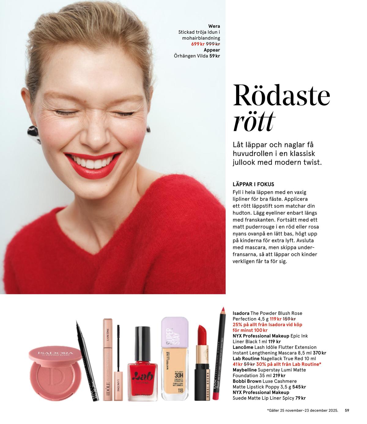 Se Åhlens reklamblad för vecka 51 på Kampanjveckan.se. Se bra erbjudanden på många varor. Läs reklambladet här! Sida 59