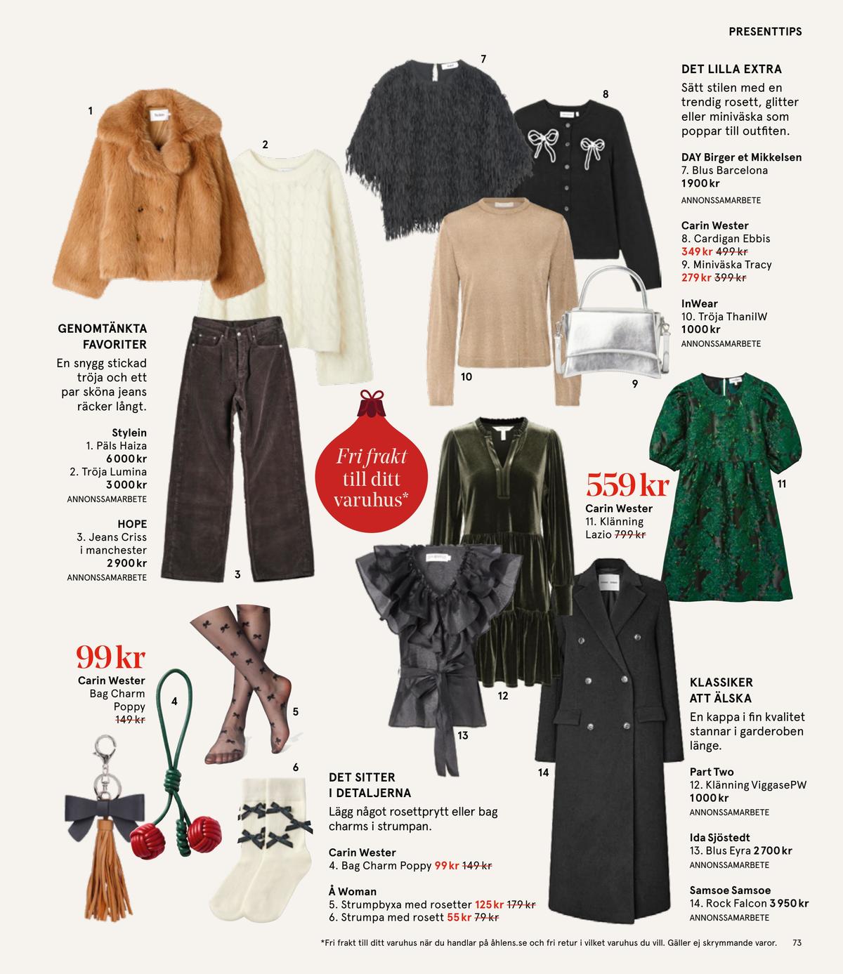 Se Åhlens reklamblad för vecka 51 på Kampanjveckan.se. Se bra erbjudanden på många varor. Läs reklambladet här! Sida 73