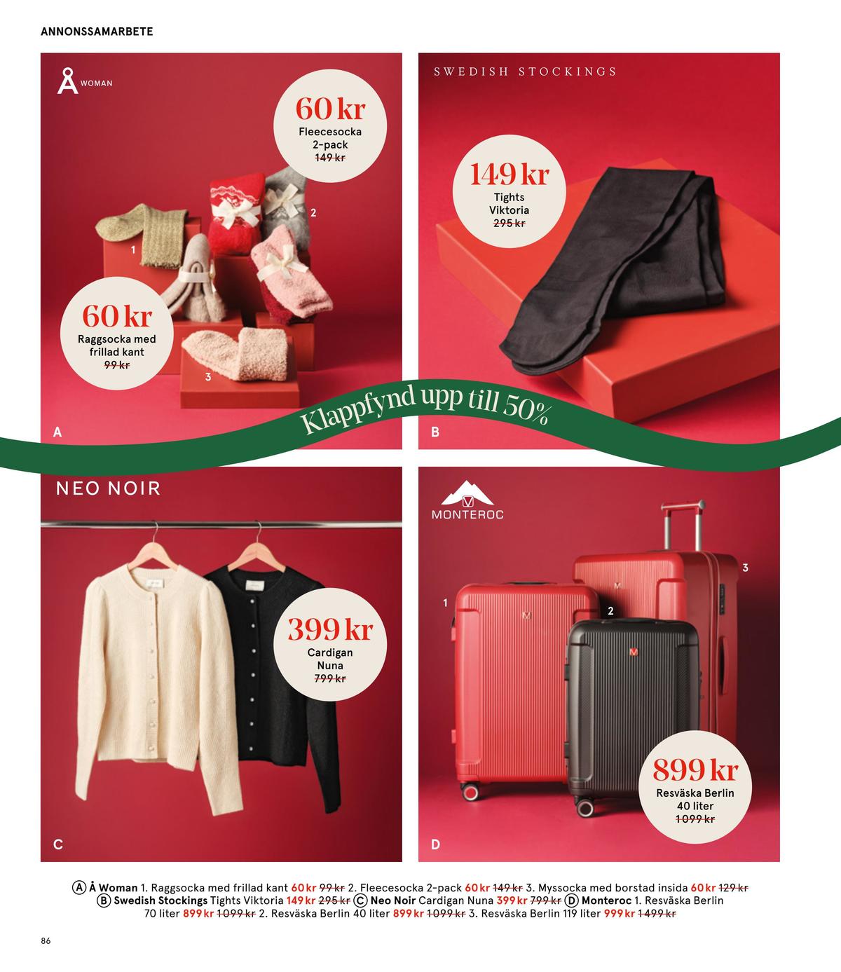 Se Åhlens reklamblad för vecka 51 på Kampanjveckan.se. Se bra erbjudanden på många varor. Läs reklambladet här! Sida 86