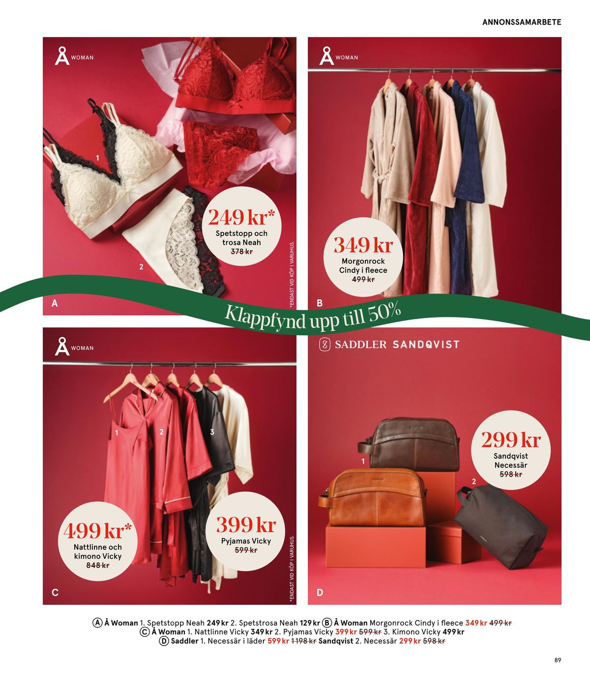 Se Åhlens reklamblad för vecka 51 på Kampanjveckan.se. Se bra erbjudanden på många varor. Läs reklambladet här! Sida 89