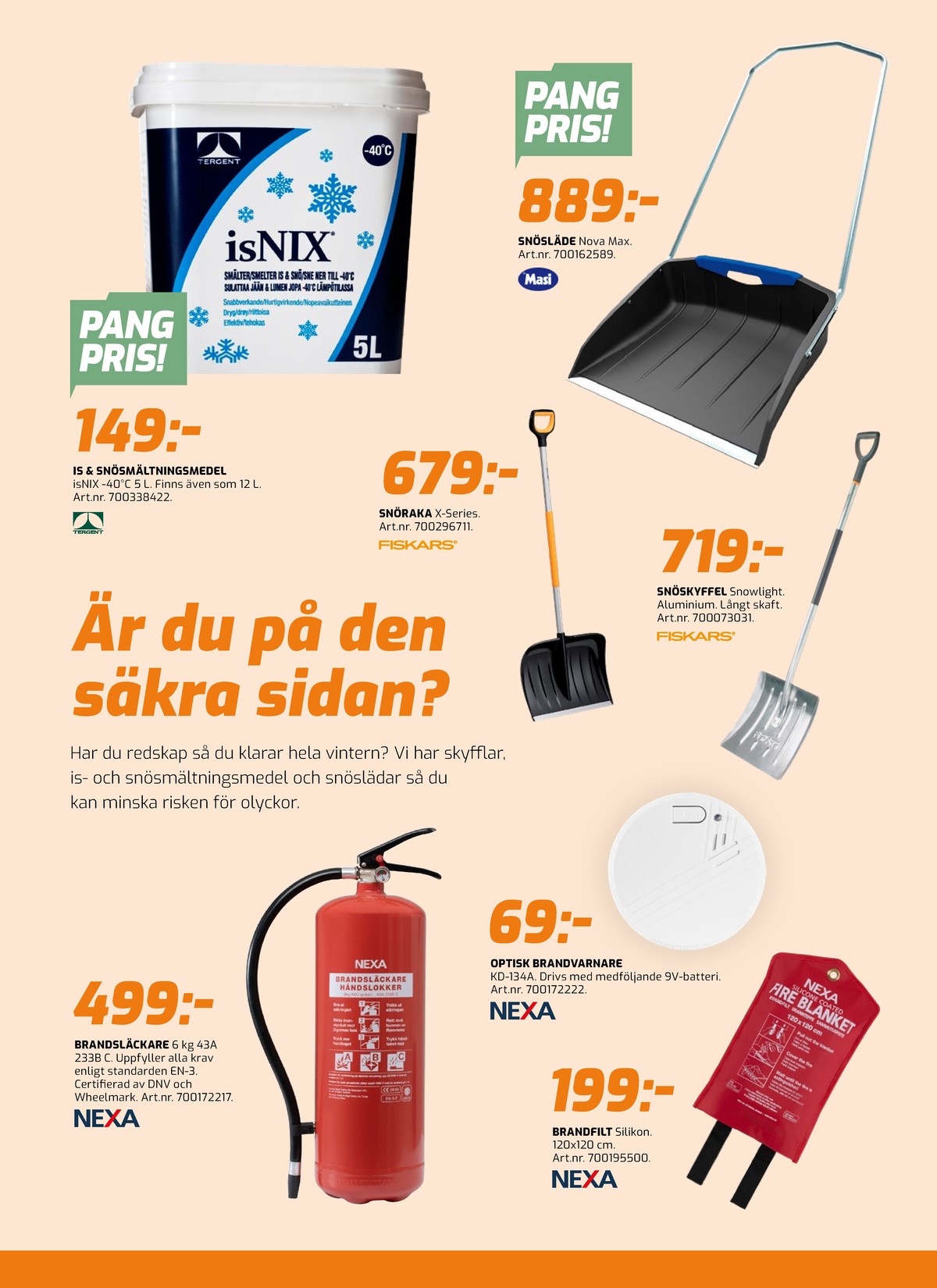 Se Bolist reklamblad för vecka 51 på Kampanjveckan.se. Se bra erbjudanden på många varor, t.ex. brandvarnare nexa eller snöskyffel snowlight. Läs reklambladet här! Sida 6
