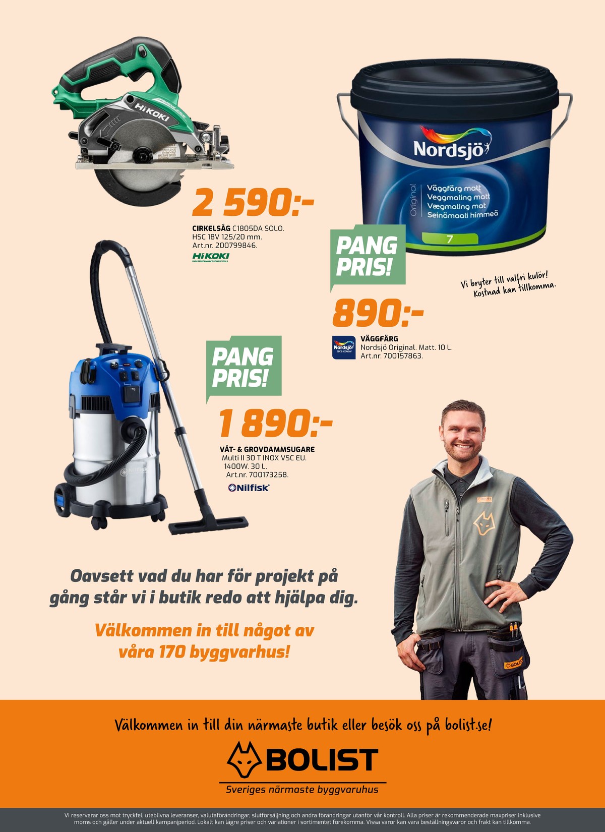 Se Bolist reklamblad för vecka 51 på Kampanjveckan.se. Se bra erbjudanden på många varor, t.ex. grovdammsugare nilfisk eller cirkelsåg hikoki. Läs reklambladet här! Sida 8
