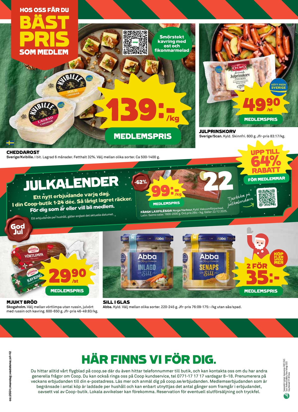 Se Coop reklamblad för vecka 51 på Kampanjveckan.se. Se bra erbjudanden på många varor, t.ex. cheddar kvibille eller julprinskorv scan. Läs reklambladet här! Sida 12
