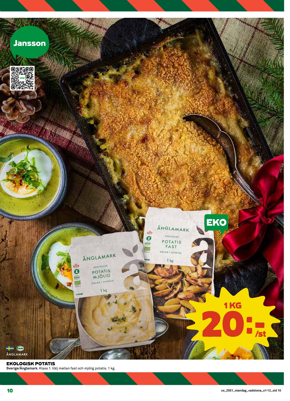 Se Coop reklamblad för vecka 51 på Kampanjveckan.se. Se bra erbjudanden på många varor, t.ex. potatis Änglamark eller andra varor. Läs reklambladet här! Sida 10