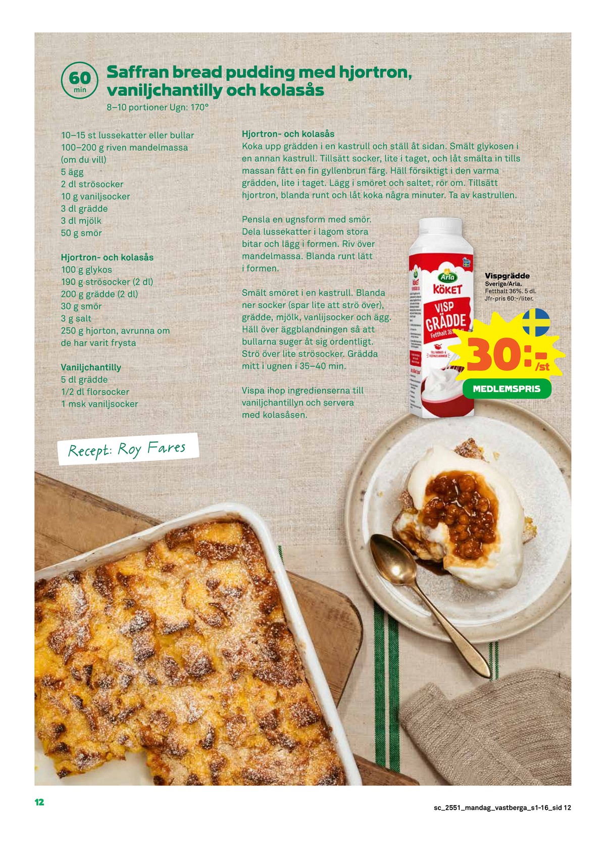 Se Stora Coop reklamblad för vecka 51 på Kampanjveckan.se. Se bra erbjudanden på många varor. Läs reklambladet här! Sida 12