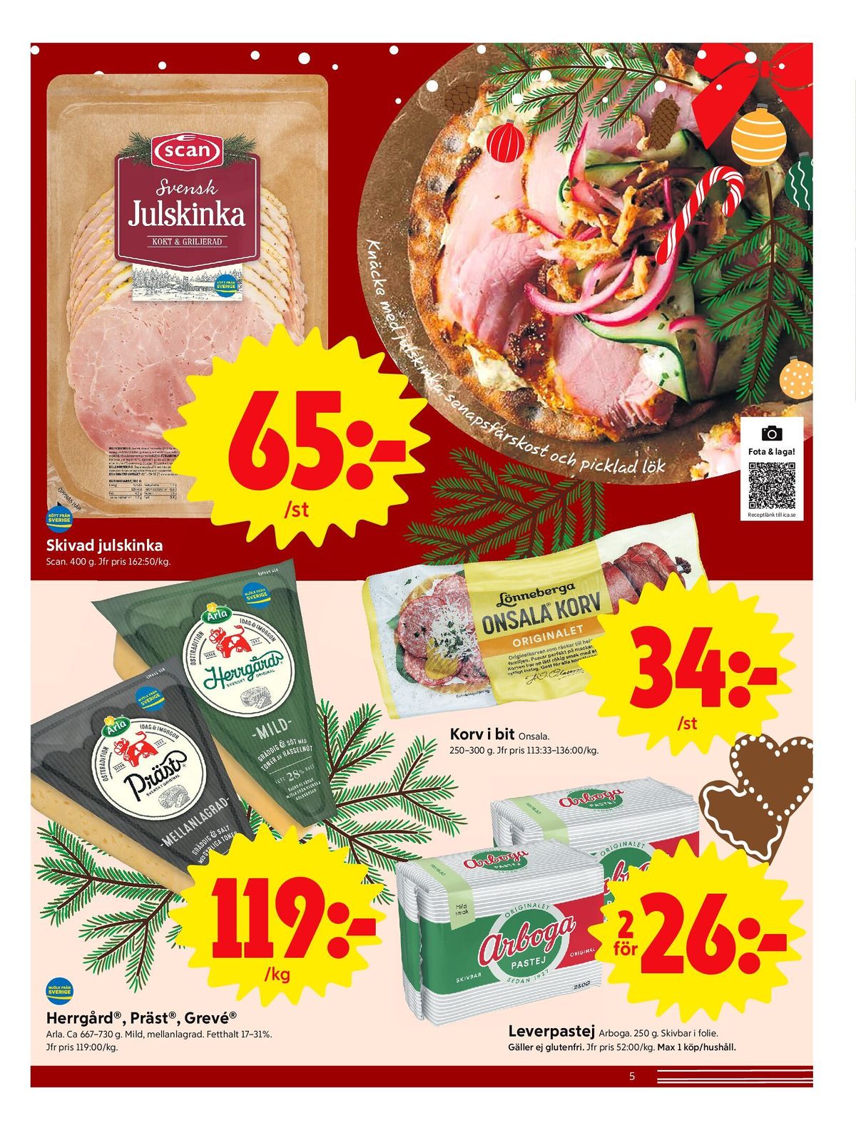 Se ICA Nära reklamblad för vecka 51 på Kampanjveckan.se. Se bra erbjudanden på många varor, t.ex. julskinka scan eller onsalakorv lönneberga. Läs reklambladet här! Sida 5
