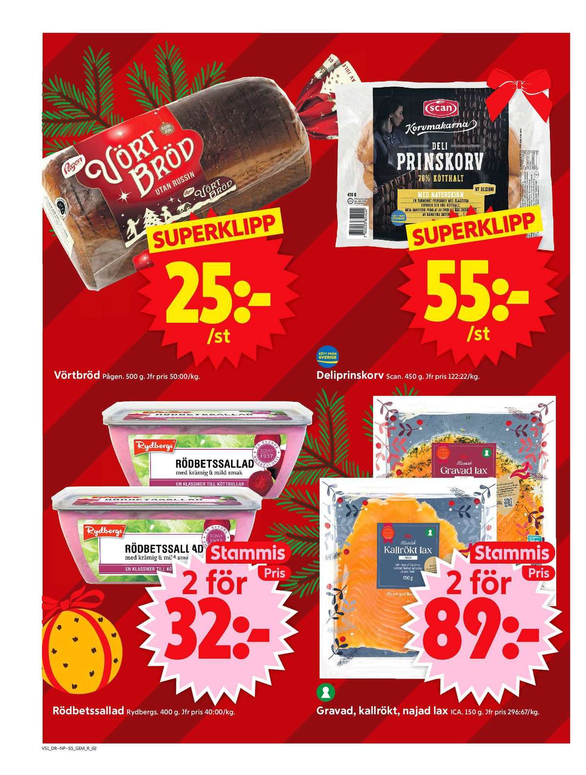 Se ICA Supermarket reklamblad för vecka 51 på Kampanjveckan.se. Se bra erbjudanden på många varor, t.ex. vörtbröd vörtbröd eller prinskorv scan deli. Läs reklambladet här! Sida 2
