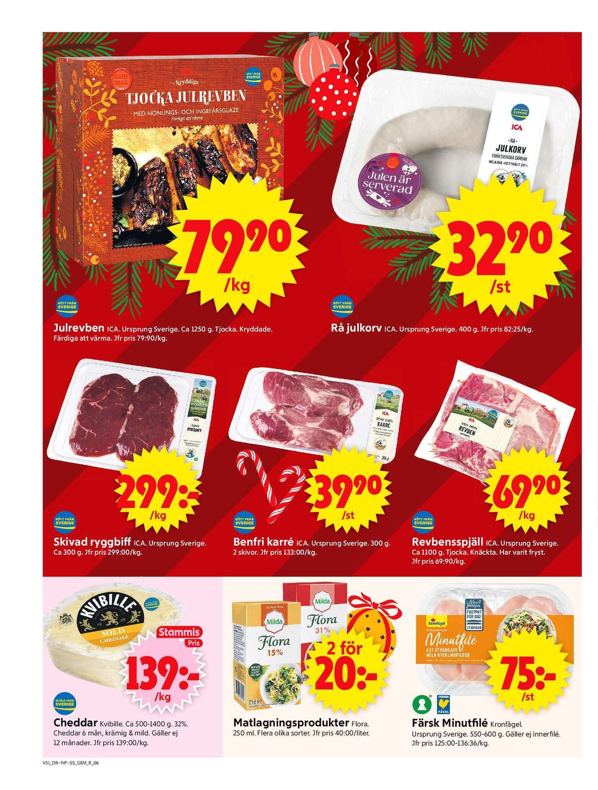 Se ICA Supermarket reklamblad för vecka 51 på Kampanjveckan.se. Se bra erbjudanden på många varor, t.ex. cheddar kvibille eller matlagningsgrädde flora. Läs reklambladet här! Sida 8
