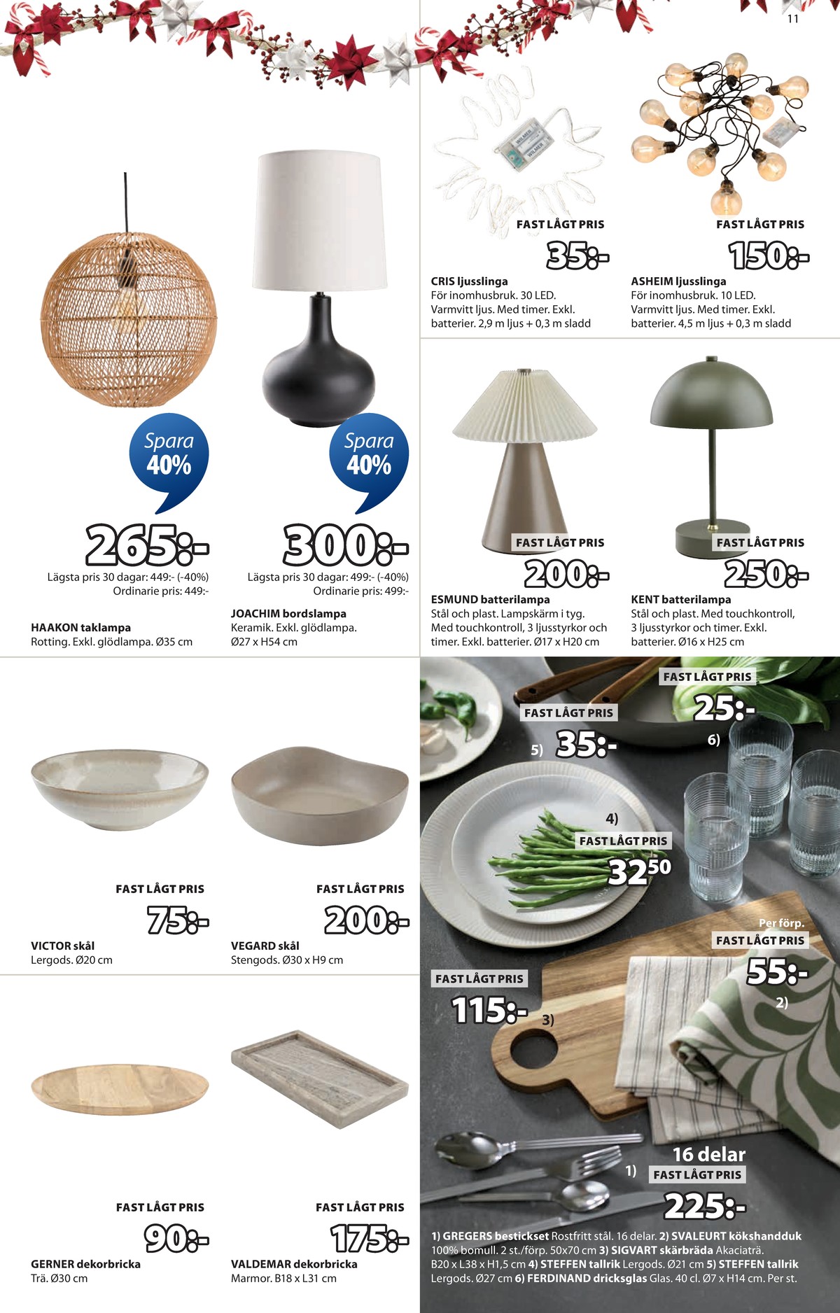 Se Jysk reklamblad för vecka 51 på Kampanjveckan.se. Se bra erbjudanden på många varor, t.ex. taklampor okänd eller andra varor. Läs reklambladet här! Sida 12