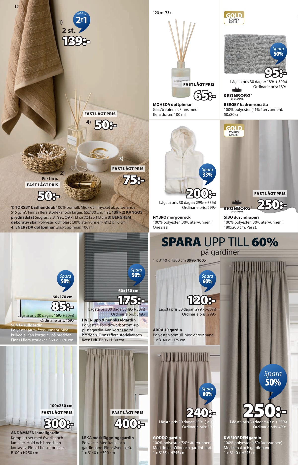 Se Jysk reklamblad för vecka 51 på Kampanjveckan.se. Se bra erbjudanden på många varor, t.ex. doftpinnar okänd eller andra varor. Läs reklambladet här! Sida 13