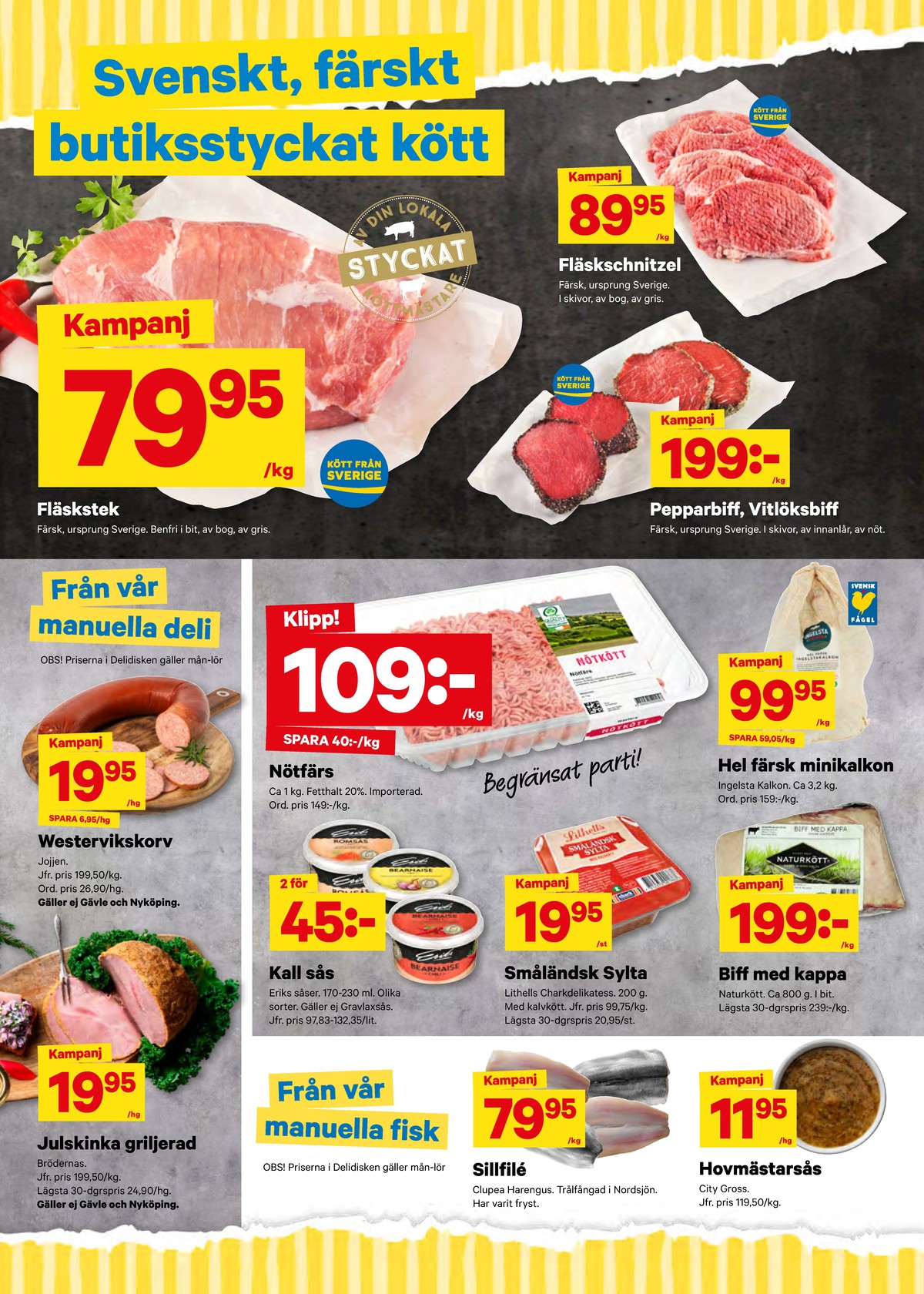 Se City Gross reklamblad för vecka 51 på Kampanjveckan.se. Se bra erbjudanden på många varor, t.ex. julskinka edward bloms eller sylta lithells. Läs reklambladet här! Sida 2
