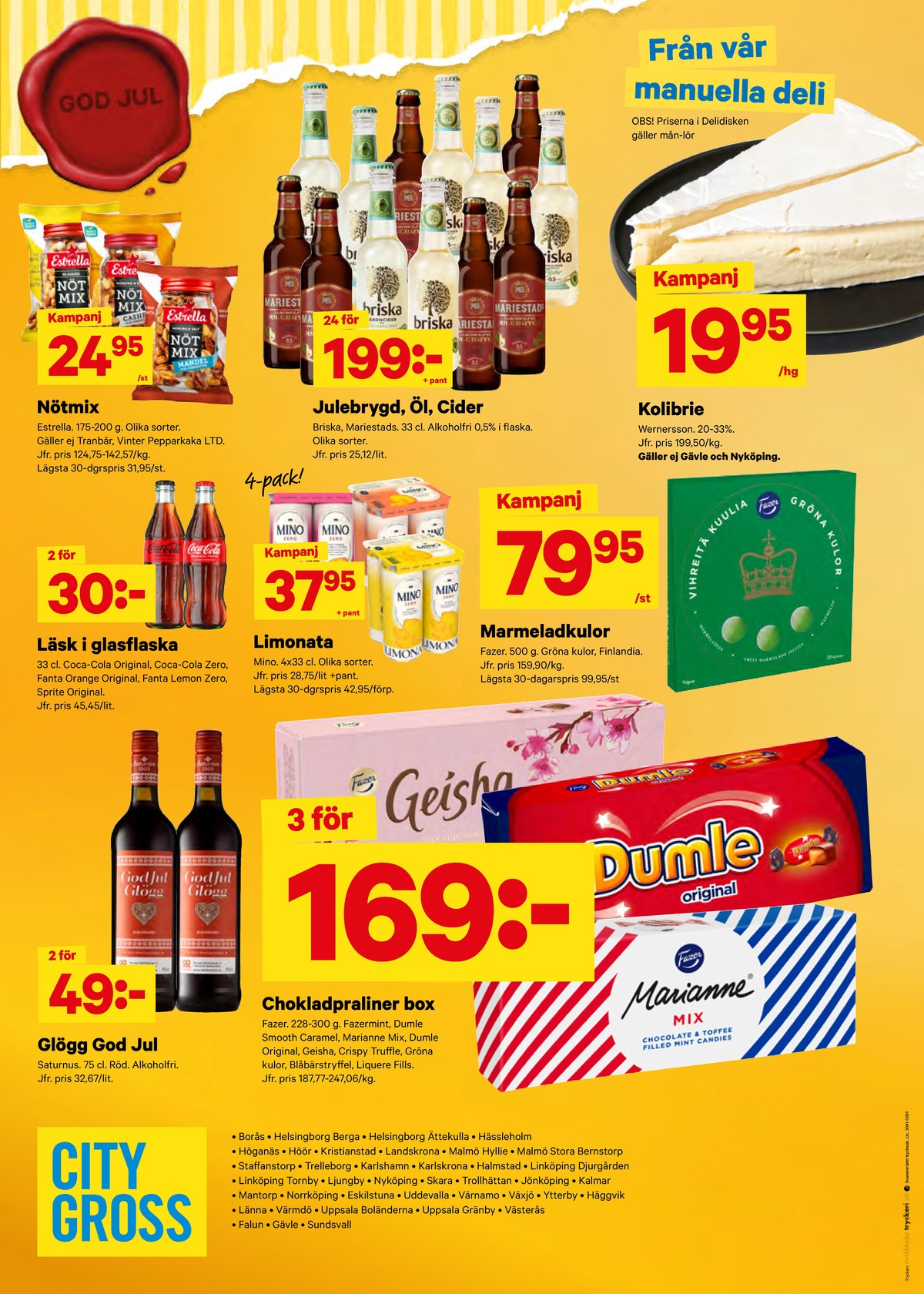 Se City Gross reklamblad för vecka 51 på Kampanjveckan.se. Se bra erbjudanden på många varor, t.ex. lemonad citron & persika zero 4 pk citron & persika zero eller chokladask gröna kulor. Läs reklambladet här! Sida 12
