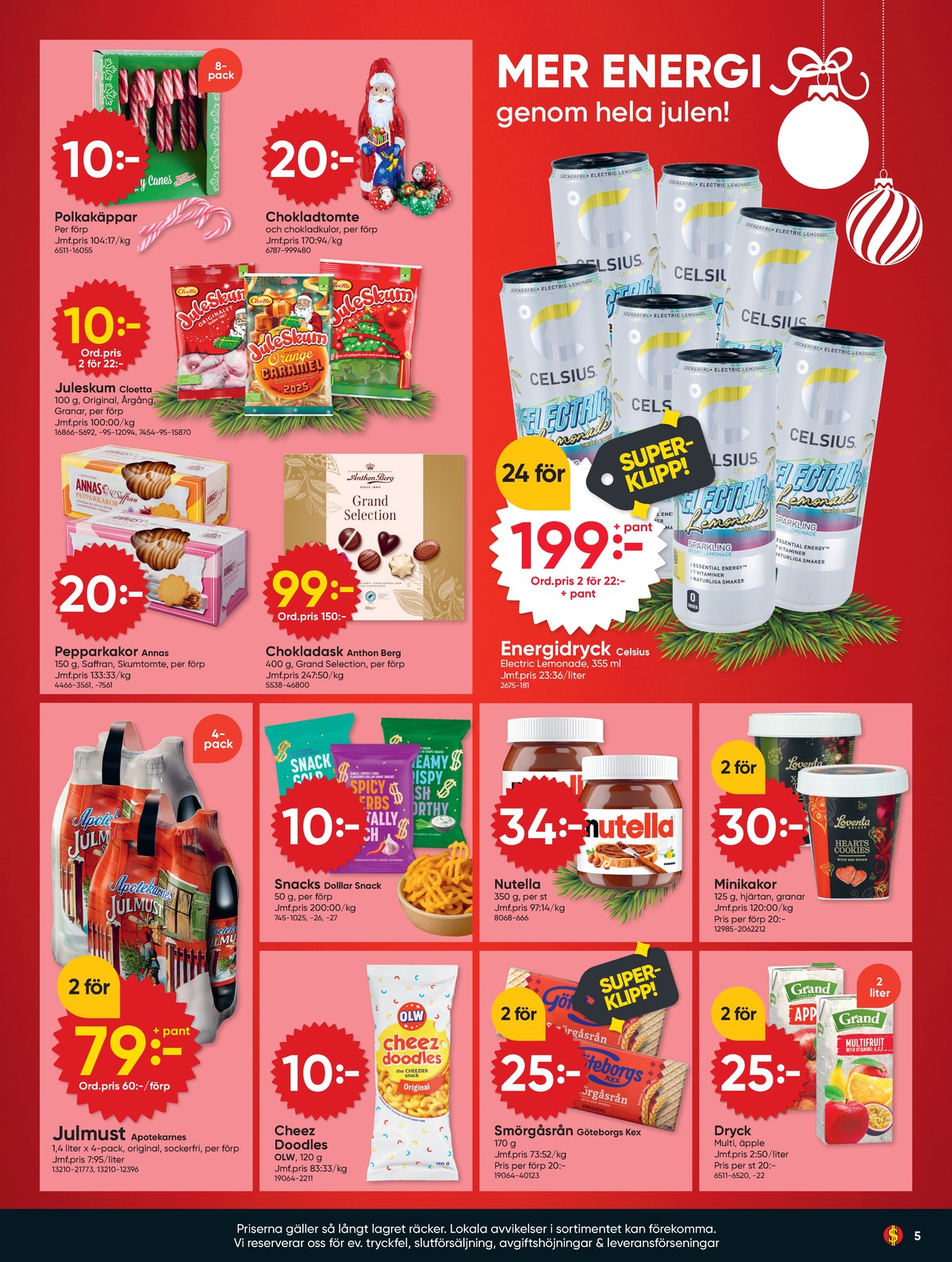 Se Dollarstore reklamblad för vecka 51 på Kampanjveckan.se. Se bra erbjudanden på många varor, t.ex. snacks creamy crispy cash worthy dollarsnacks eller polkakäppar okänd. Läs reklambladet här! Sida 5
