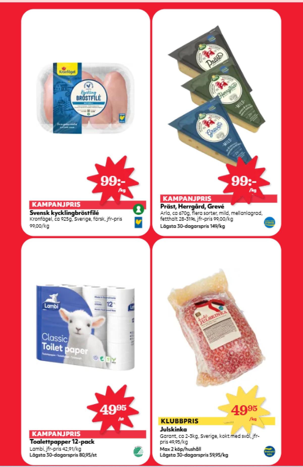 Se Hemköp reklamblad för vecka 51 på Kampanjveckan.se. Se bra erbjudanden på många varor, t.ex. kycklingbröstfilé kronfågel eller prästost arla. Läs reklambladet här! Sida 2
