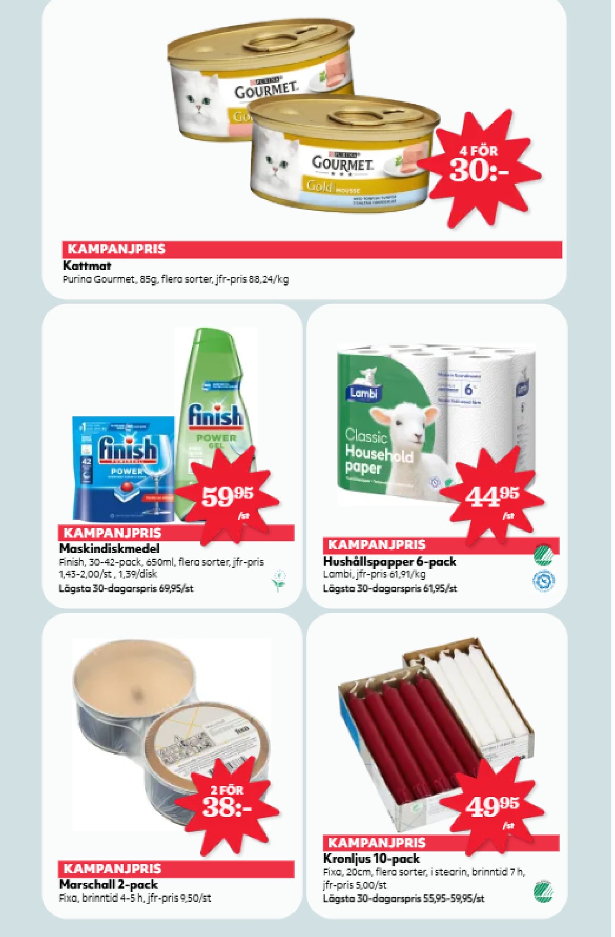 Se Hemköp reklamblad för vecka 51 på Kampanjveckan.se. Se bra erbjudanden på många varor, t.ex. kattmat gourmet gold eller diskmaskintabs finish. Läs reklambladet här! Sida 14
