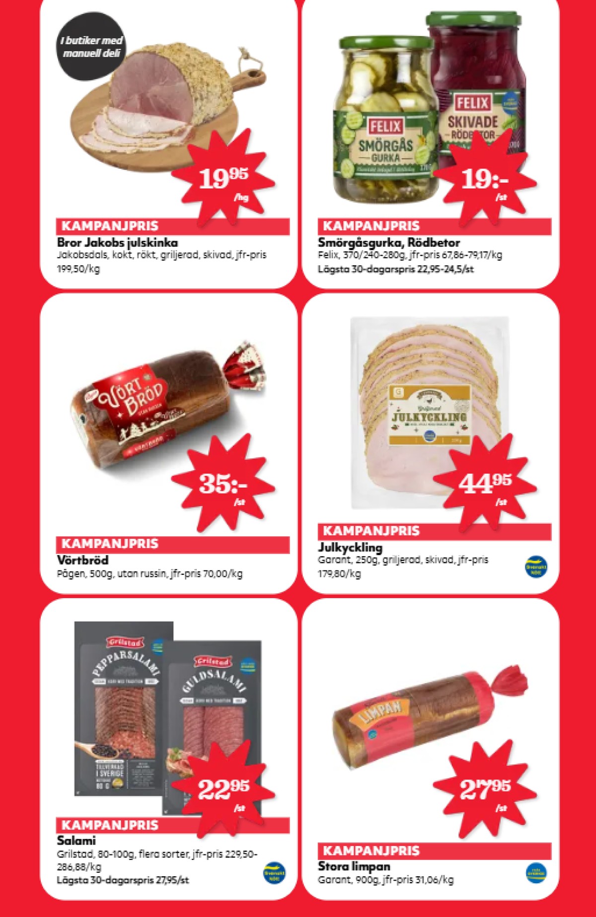 Se Hemköp reklamblad för vecka 51 på Kampanjveckan.se. Se bra erbjudanden på många varor, t.ex. salami grilstad eller limpa limpan. Läs reklambladet här! Sida 8
