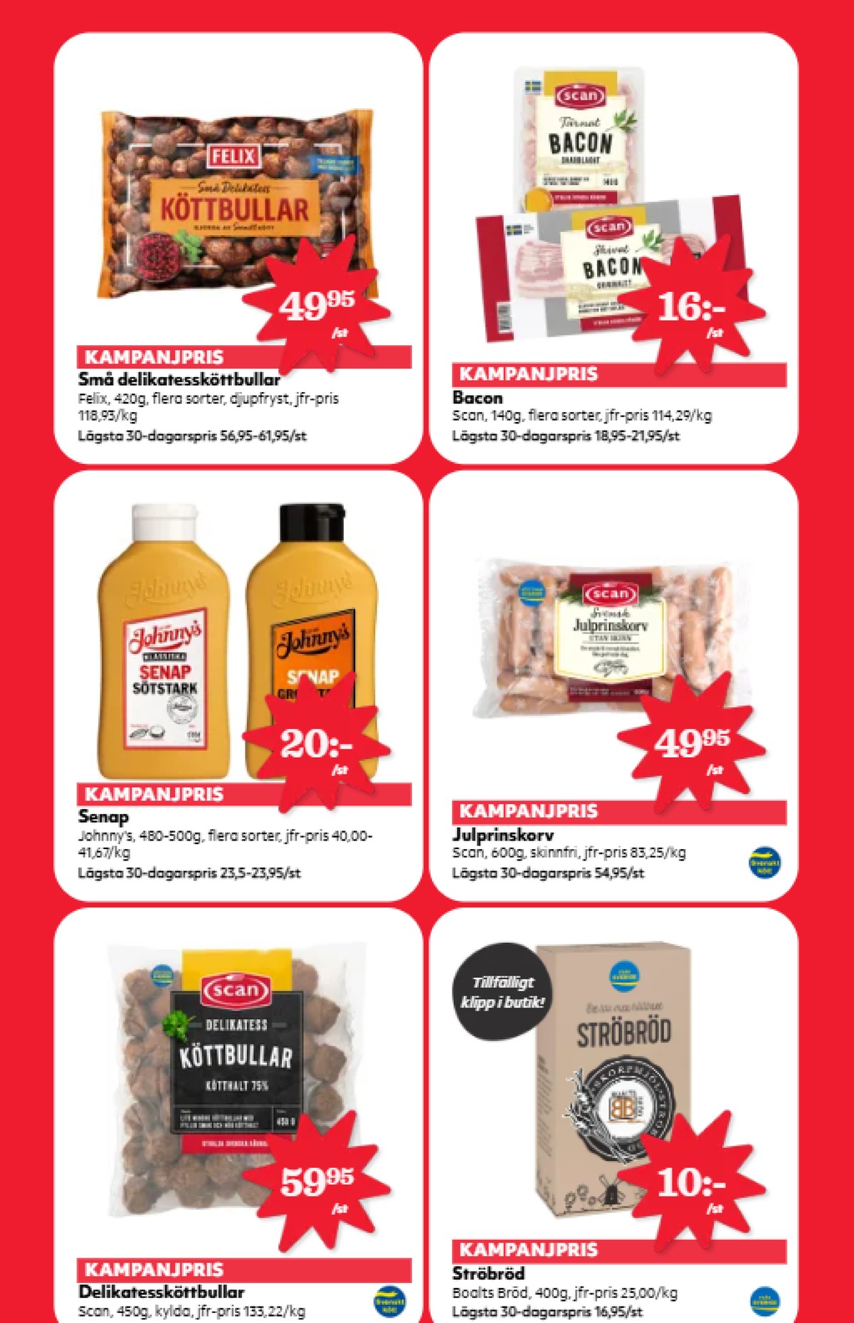 Se Hemköp reklamblad för vecka 51 på Kampanjveckan.se. Se bra erbjudanden på många varor, t.ex. köttbullar felix eller baconskivor scan. Läs reklambladet här! Sida 10
