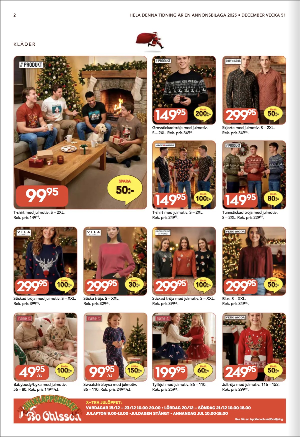 Se Bo Ohlsson reklamblad för vecka 51 på Kampanjveckan.se. Se bra erbjudanden på många varor. Läs reklambladet här! Sida 2