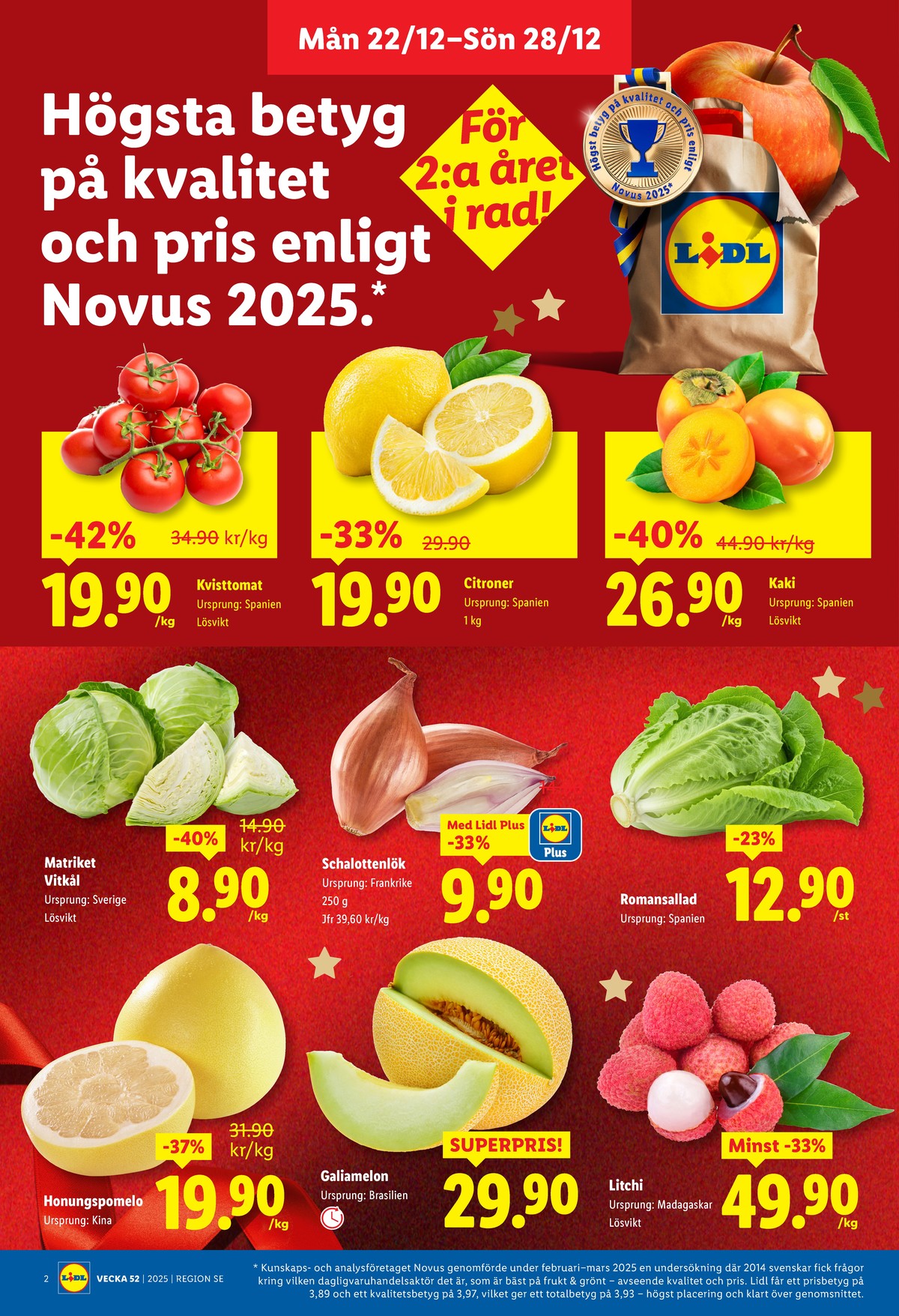 Se Lidl reklamblad för vecka 52 på Kampanjveckan.se. Se bra erbjudanden på många varor, t.ex. kaki okänd eller citroner okänd. Läs reklambladet här! Sida 2
