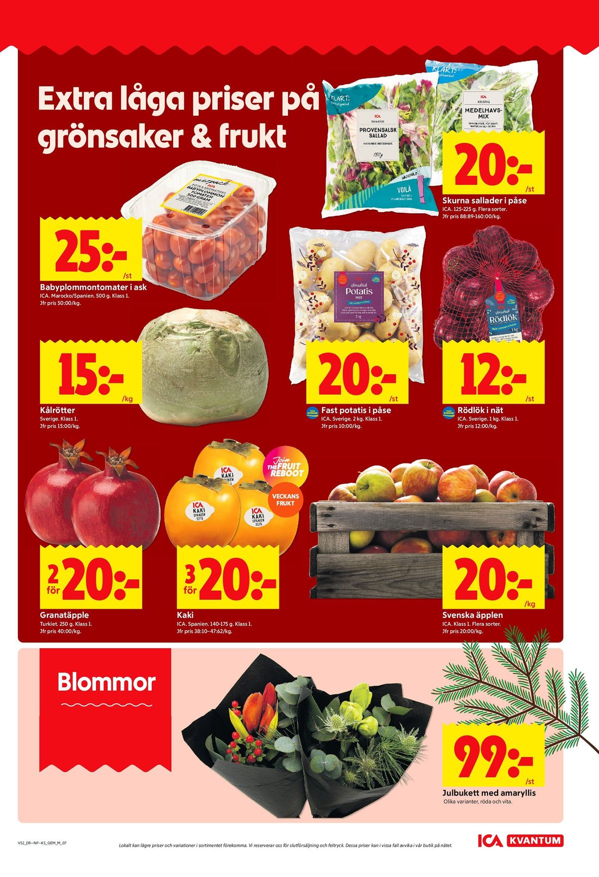Se ICA Kvantum reklamblad för vecka 52 på Kampanjveckan.se. Se bra erbjudanden på många varor, t.ex. kaki ica eller Äpplen ica. Läs reklambladet här! Sida 7

