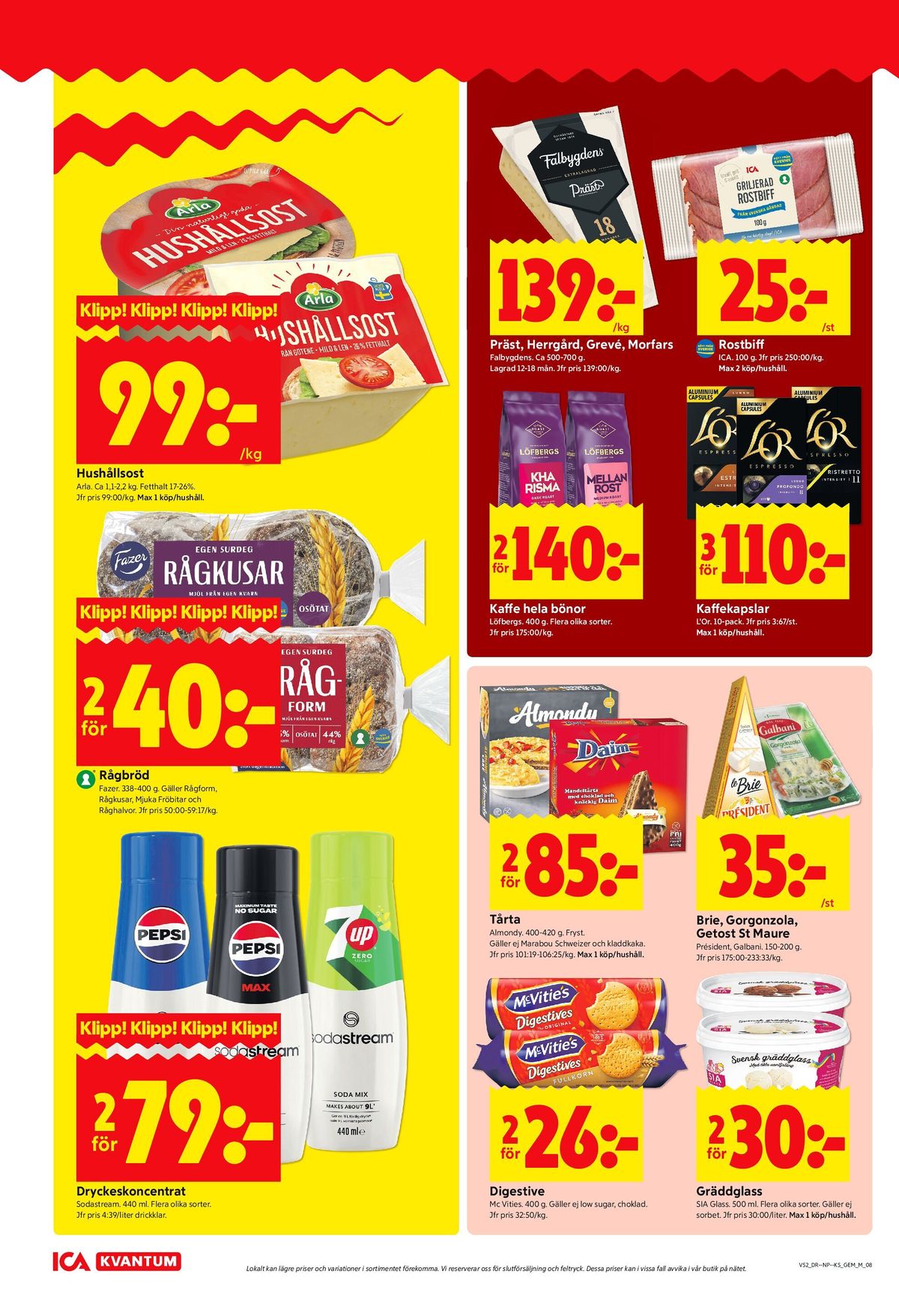 Se ICA Kvantum reklamblad för vecka 52 på Kampanjveckan.se. Se bra erbjudanden på många varor, t.ex. kaffebönor kharisma eller tårtor almondy. Läs reklambladet här! Sida 8
