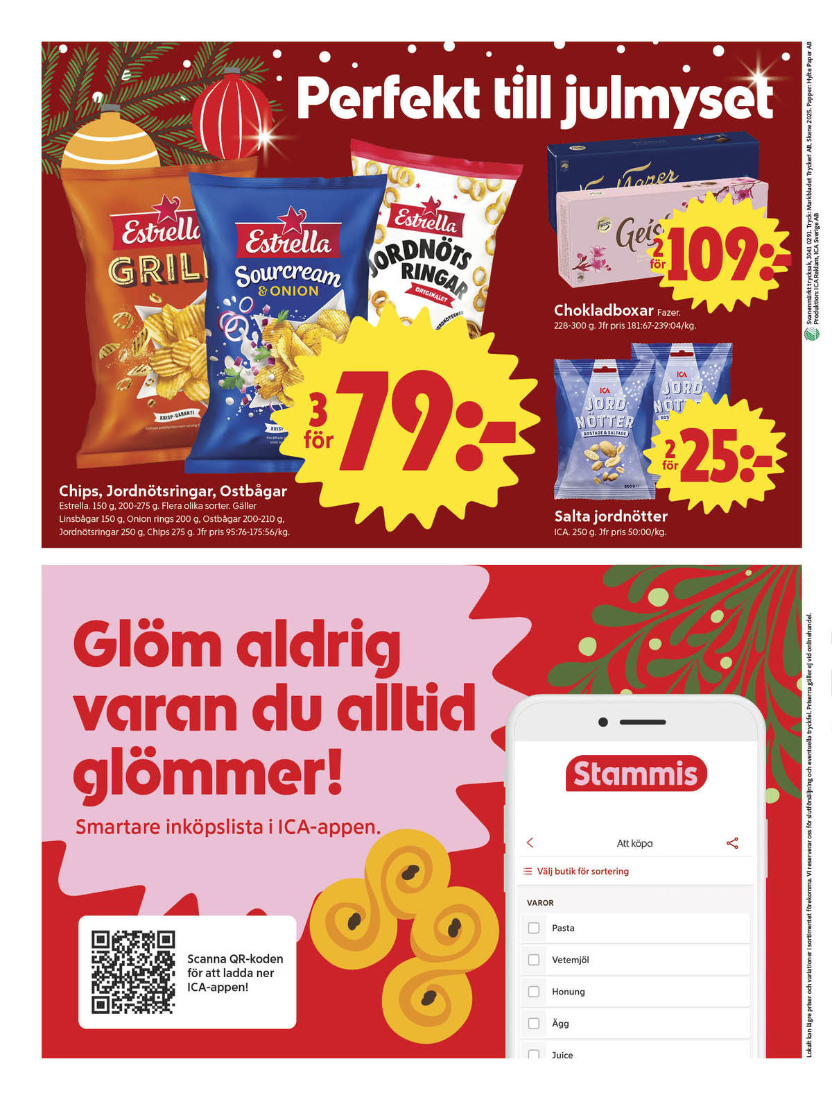 Se ICA Nära reklamblad för vecka 52 på Kampanjveckan.se. Se bra erbjudanden på många varor, t.ex. jordnötter rostade & saltade ica eller chips sourcream & onion estrella. Läs reklambladet här! Sida 12

