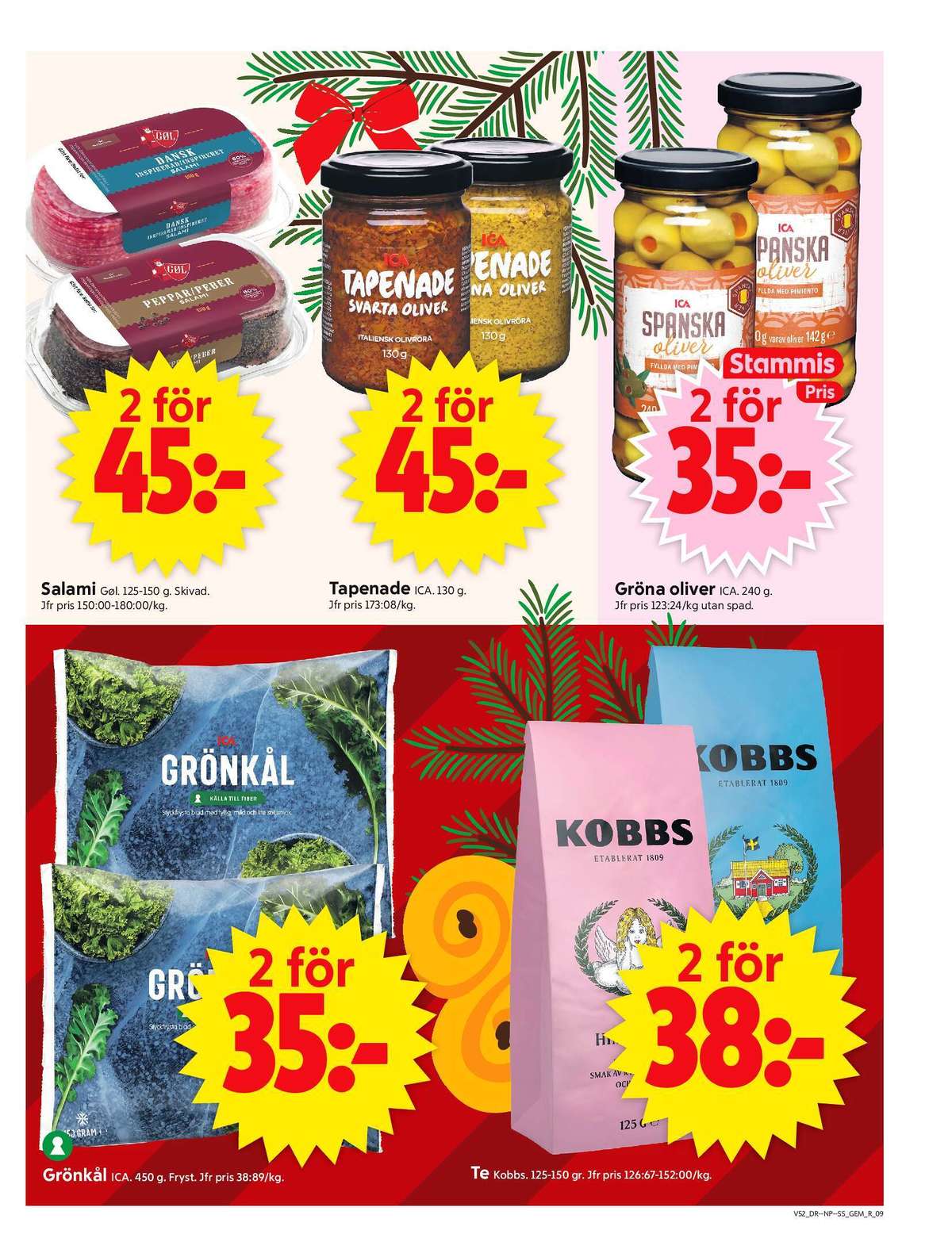 Se ICA Supermarket reklamblad för vecka 52 på Kampanjveckan.se. Se bra erbjudanden på många varor, t.ex. grönsaker ica eller salami gøl. Läs reklambladet här! Sida 11
